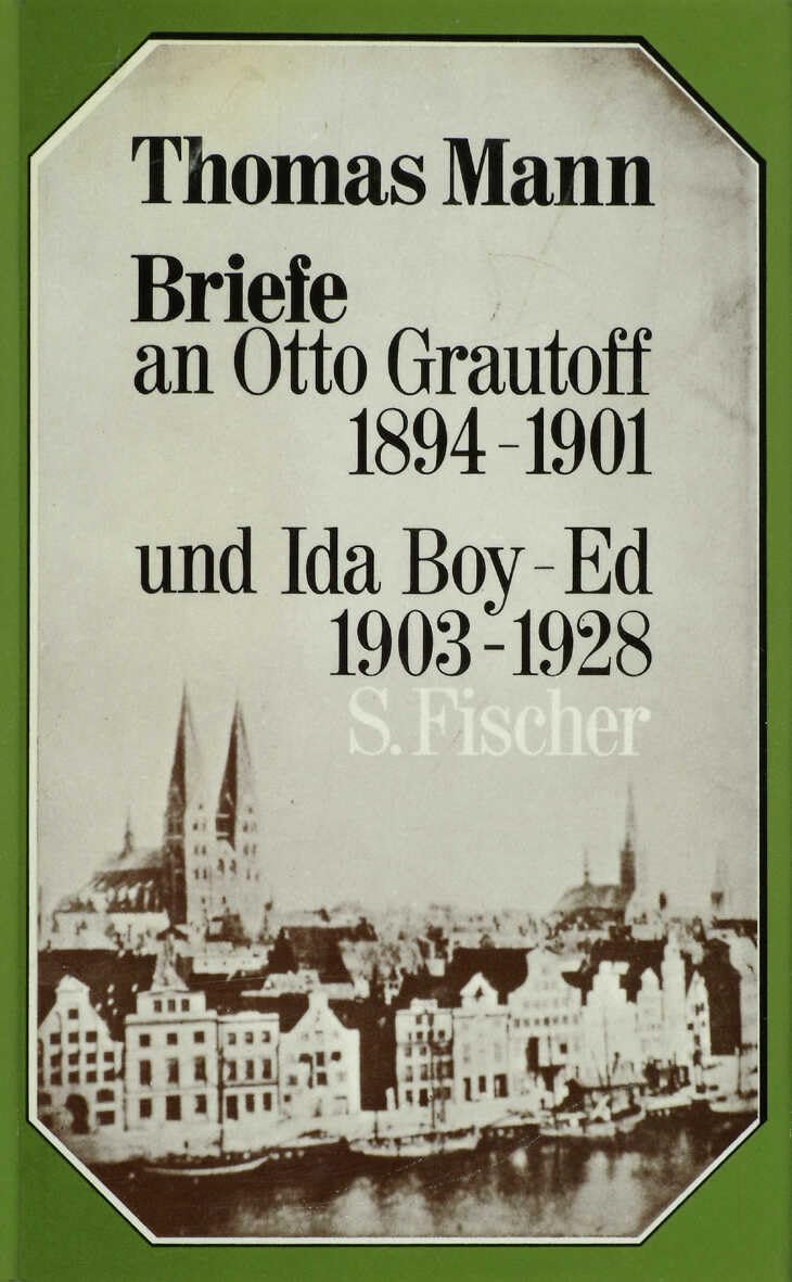 Briefe an Otto Grautoff 1894-1901 und Ida Boy-Ed 1903-1928 Classics