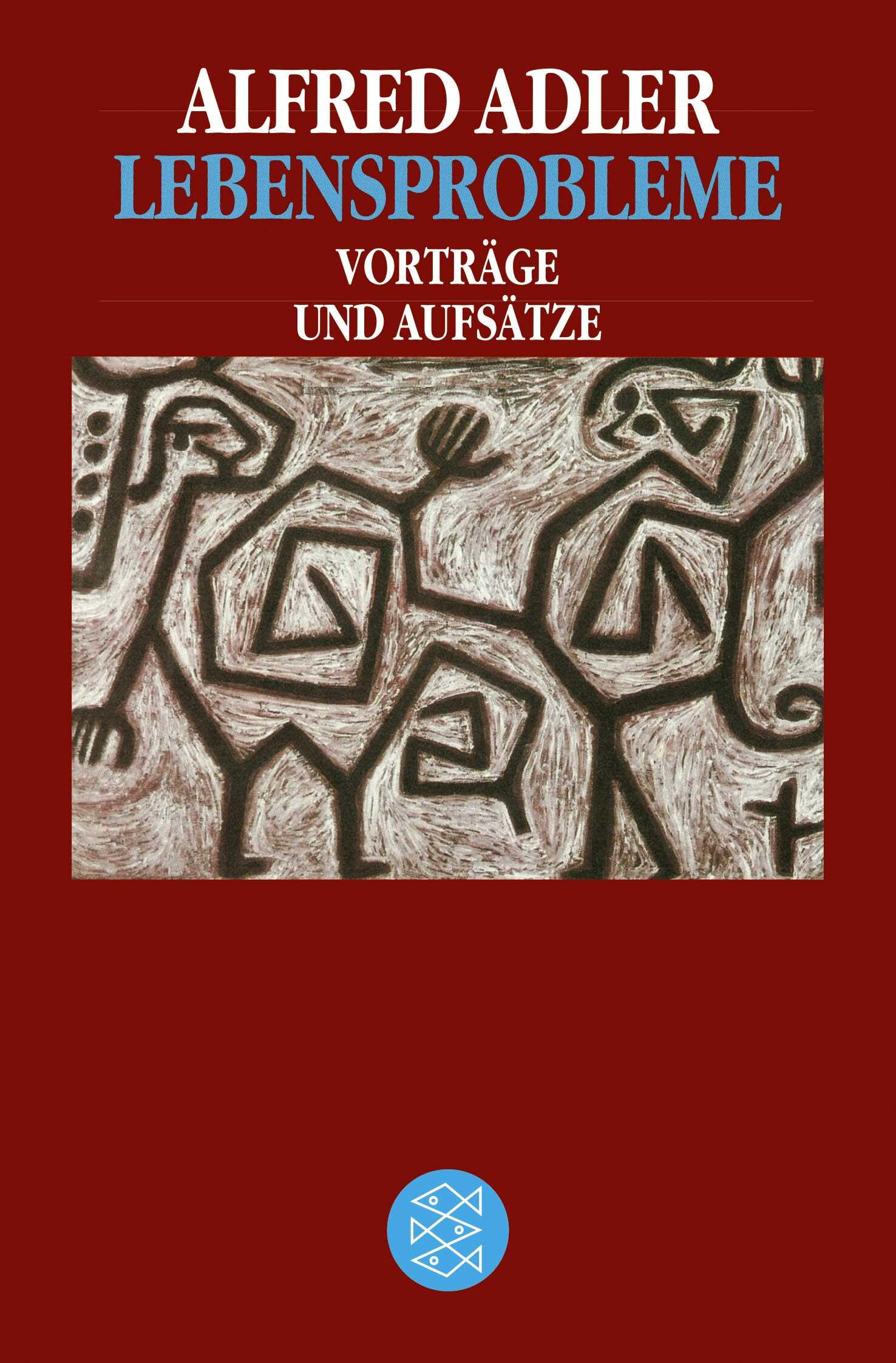 Lebensprobleme: Vorträge und Aufsätze (Alfred Adler, Werkausgabe (Taschenbuchausgabe)) Psychology