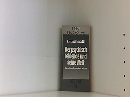 Der psychisch Leidende und seine Welt: Eine medizinisch-psychologische Studie Self-help