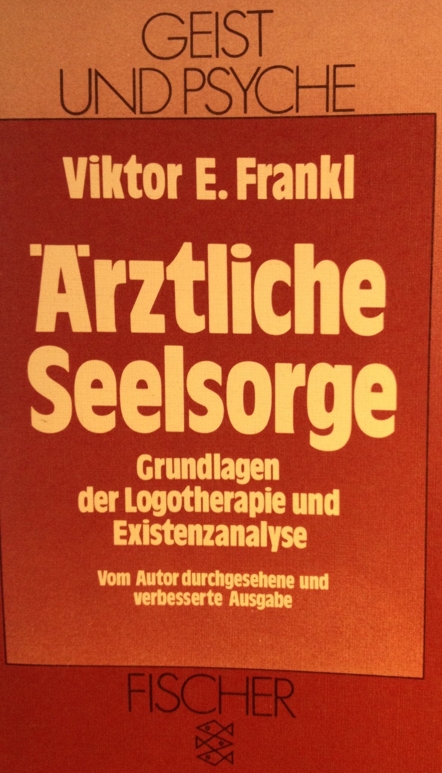 Ärztliche Seelsorge: Grundlagen der Logotherapie und Existenzanalyse Religion & Esotericism