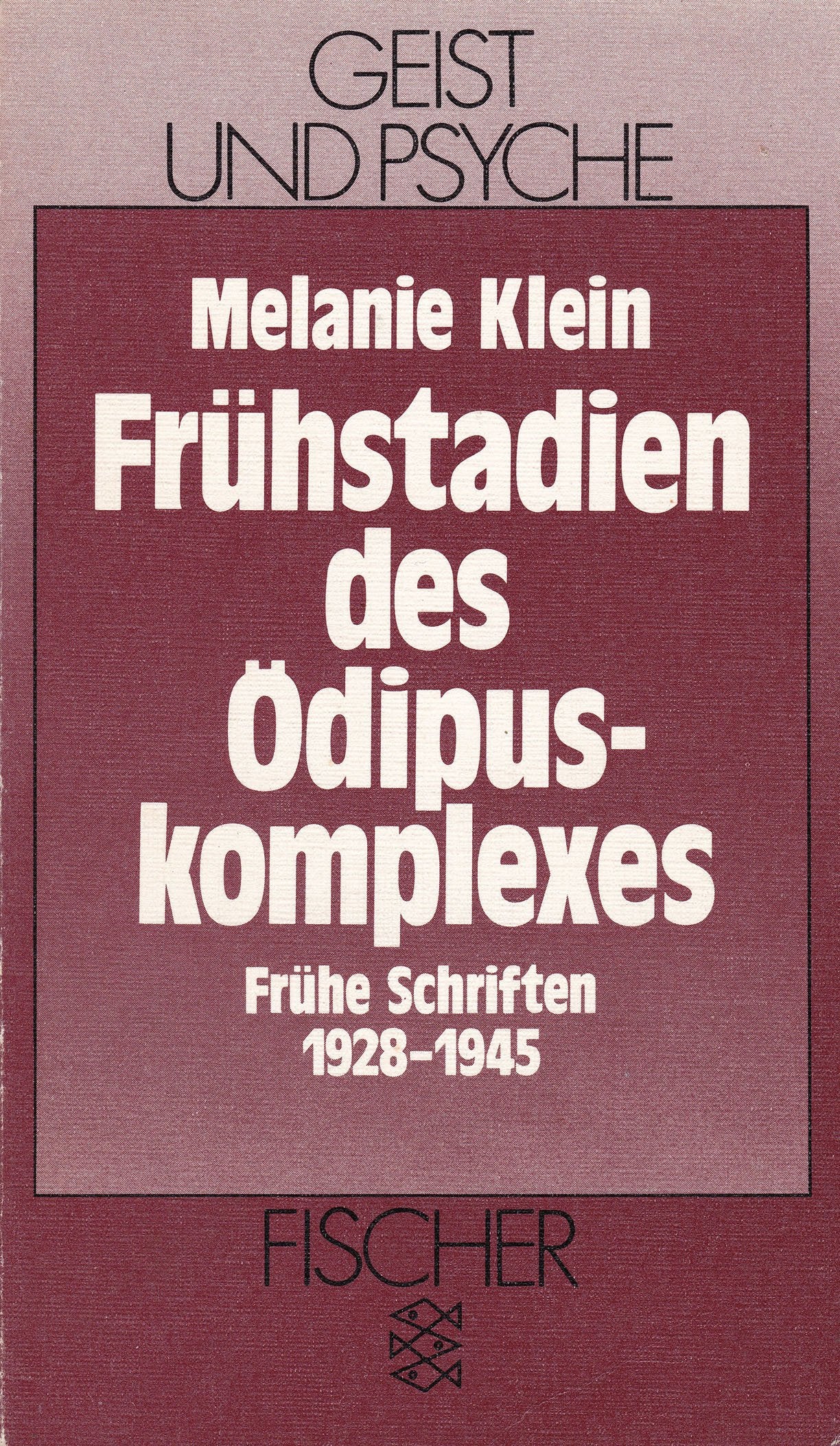 Frühstadien des Ödipuskomplexes: Frühe Schriften 1928-1945 Psychology
