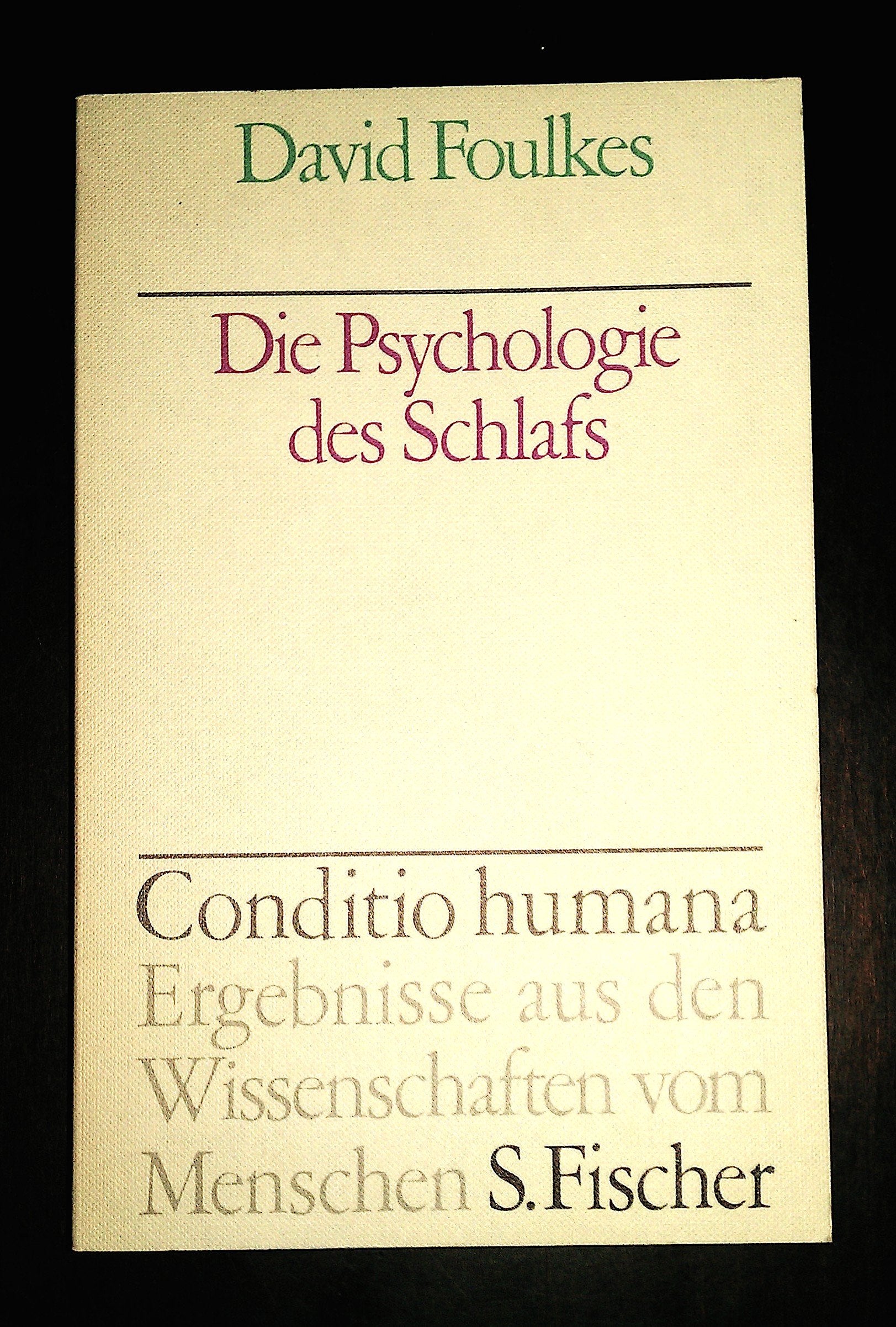 Die Psychologie des Schlafs. Ergebnisse aus den Wissenschaften vom Menschen. o.A. Books