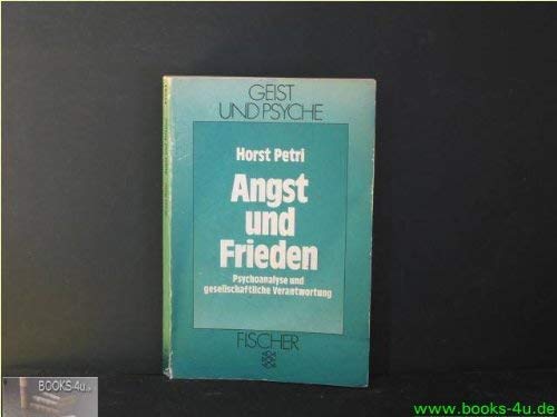 Angst und Frieden: Psychoanalyse und gesellschaftliche Verantwortung Psychology