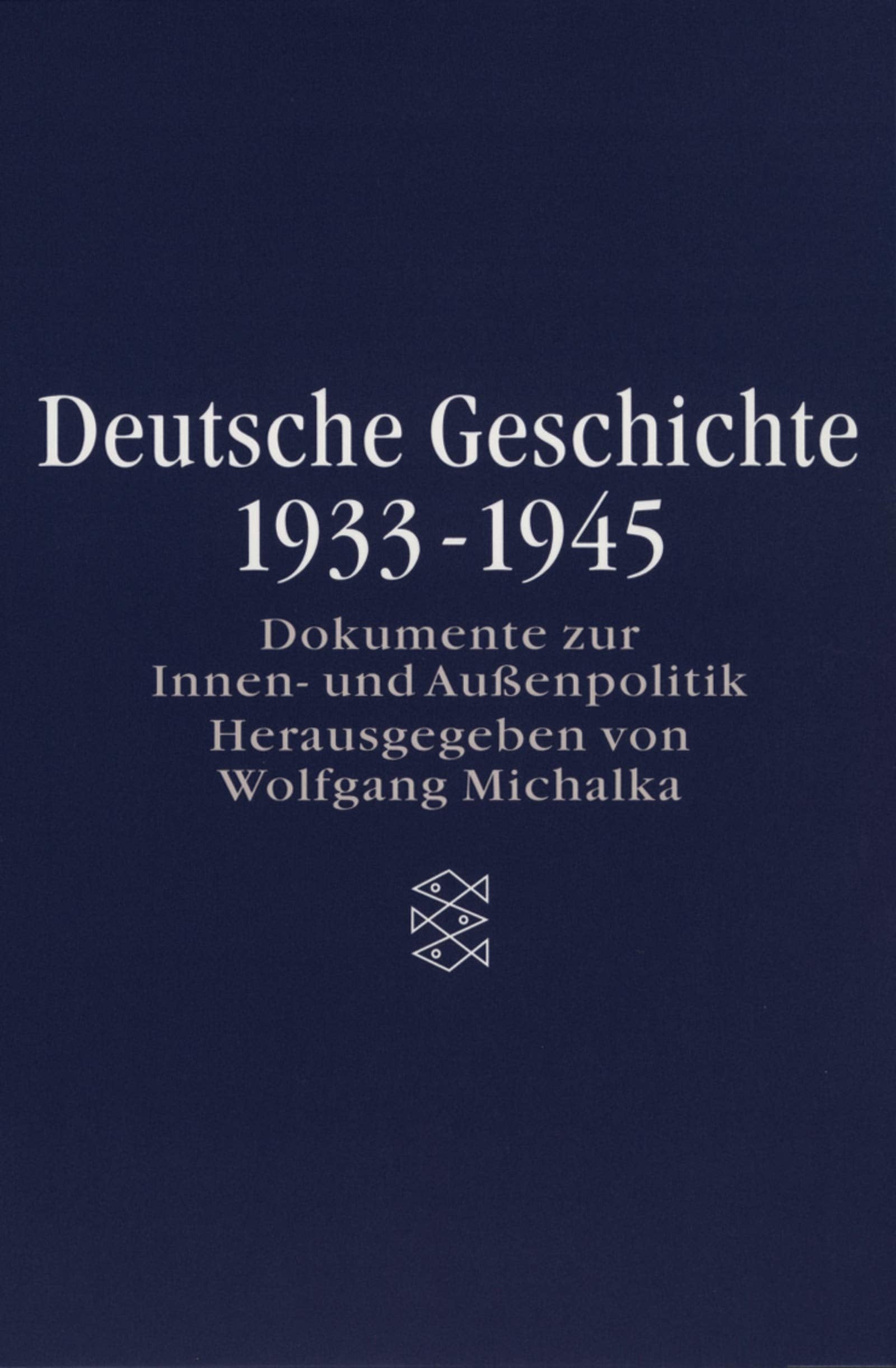 Deutsche Geschichte 1933-1945: Dokumente zur Innen- und Außenpolitik. (Erinnern für die Zukunft; Die Zeit des Nationalsozialismus) Social Sciences