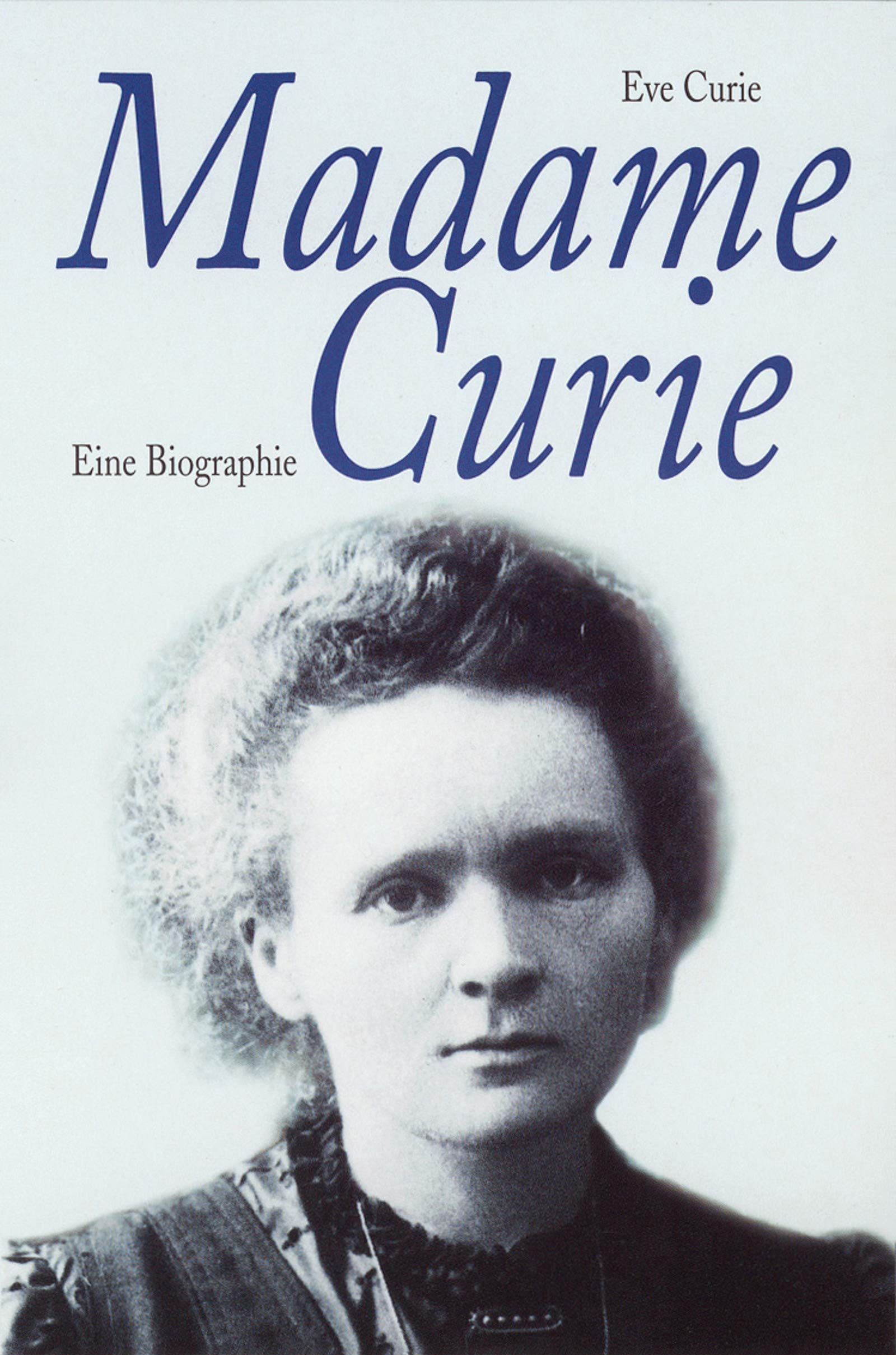 Madame Curie: Eine Biographie (Fischer Taschenbücher) Natural Sciences