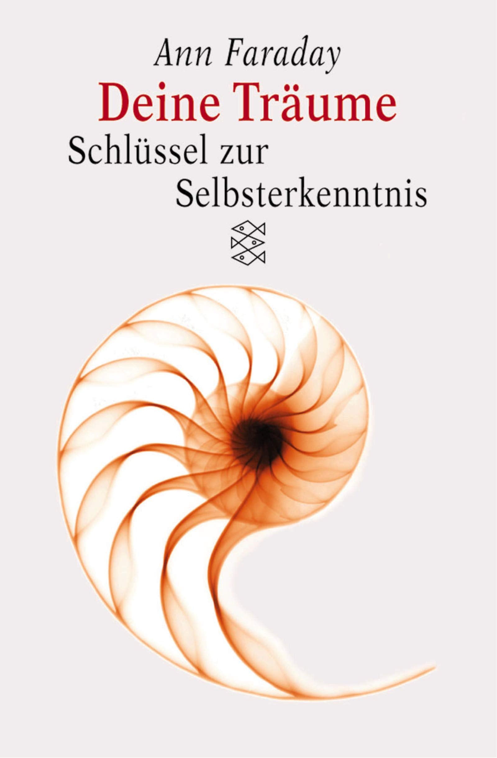 Deine Träume - Schlüssel zur Selbsterkenntnis (Fischer Ratgeber) Psychology