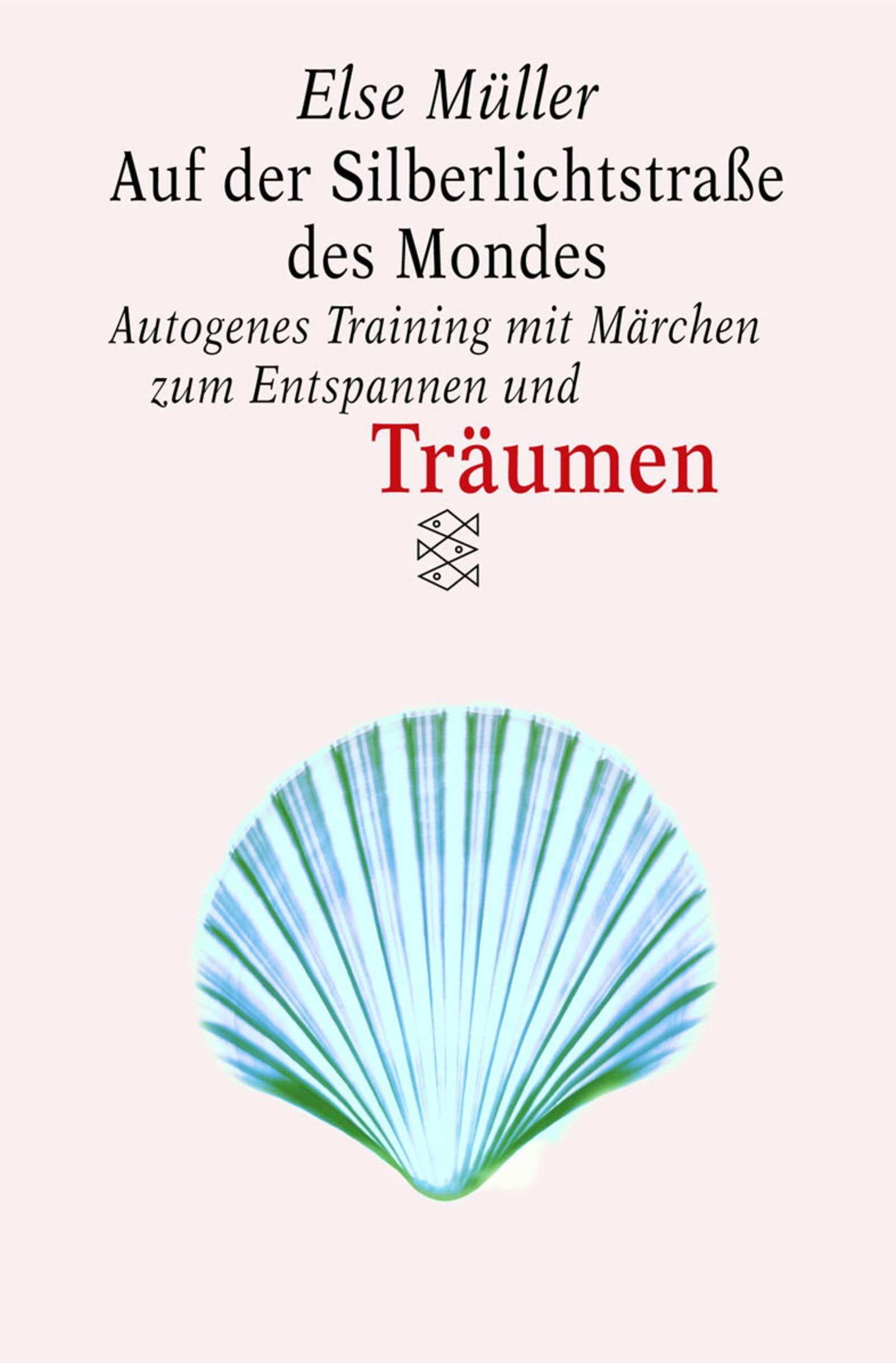 Auf der Silberlichtstrasse des Mondes: Autogenes Training mit Märchen zum Entspannen und Träumen (Fischer Ratgeber) Lifestyle