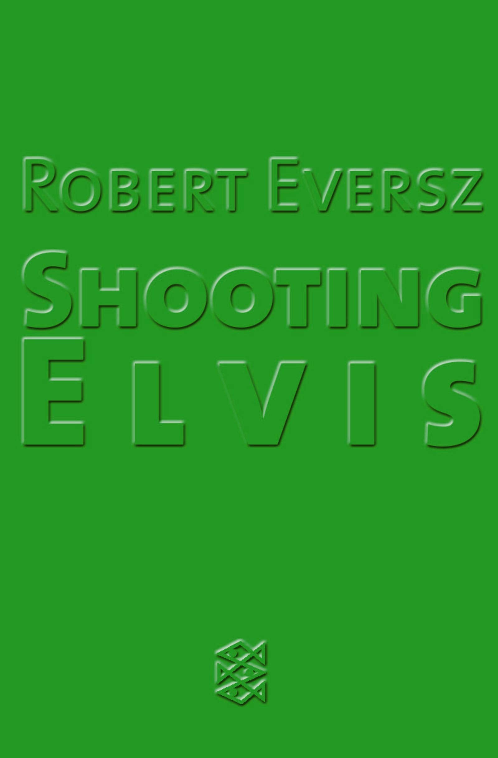 Shooting Elvis: Roman (Fischer Taschenbücher) Books