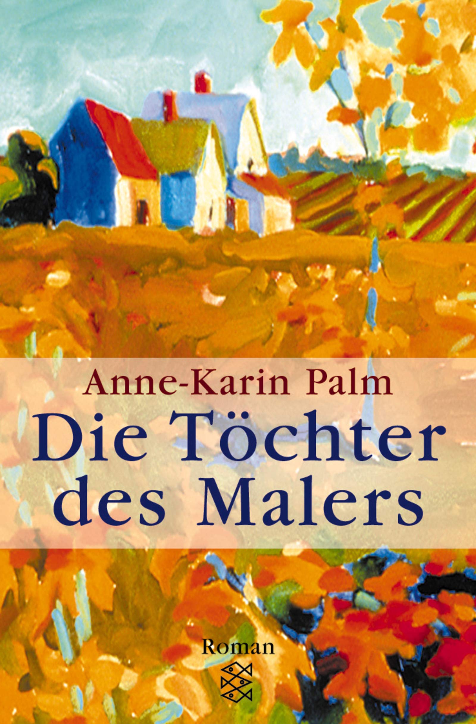 Die Töchter des Malers: Roman (Fischer Taschenbücher) Contemporary literature