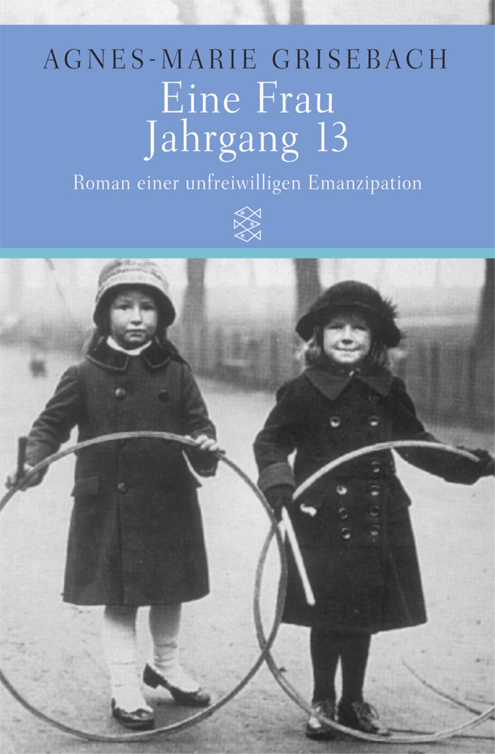 Eine Frau Jahrgang 13: Roman einer unfreiwilligen Emanzipation Contemporary literature