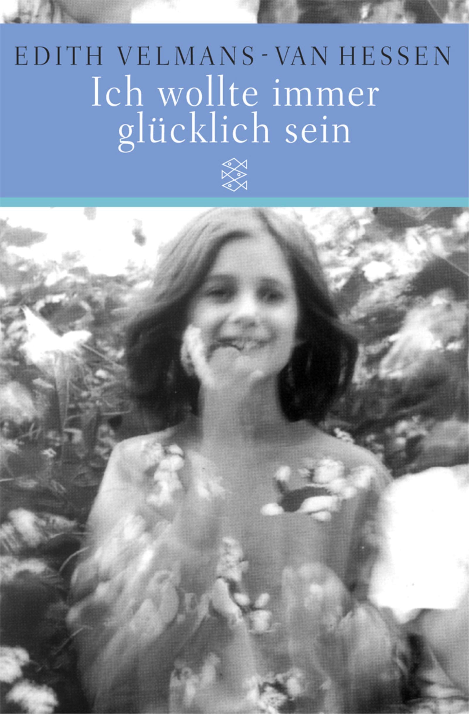 Ich wollte immer glücklich sein: Das Schicksal eines jüdischen Mädchens im Zweiten Weltkrieg Politics & Society