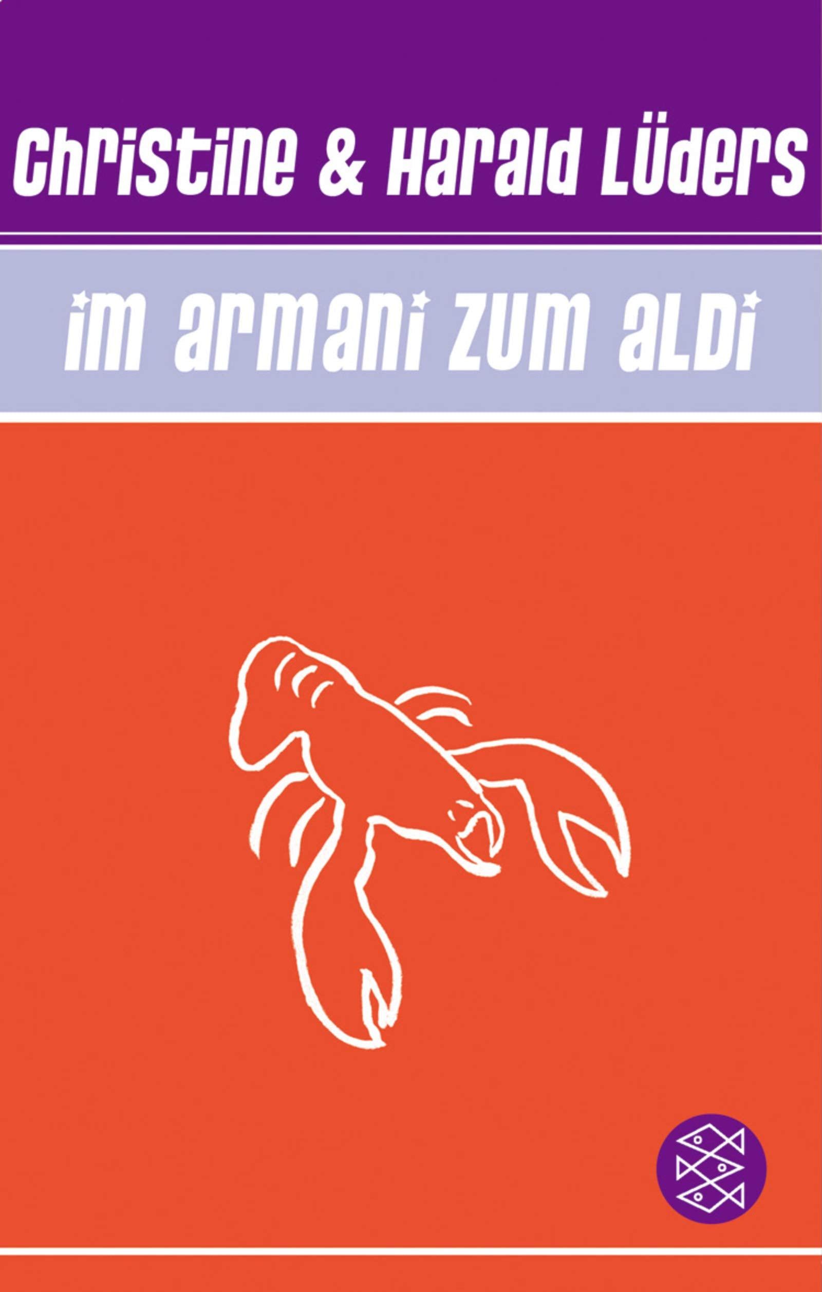 Im Armani zum Aldi!: Das Sparbuch für Lebenskünstler und Genießer Business, Finance & Career