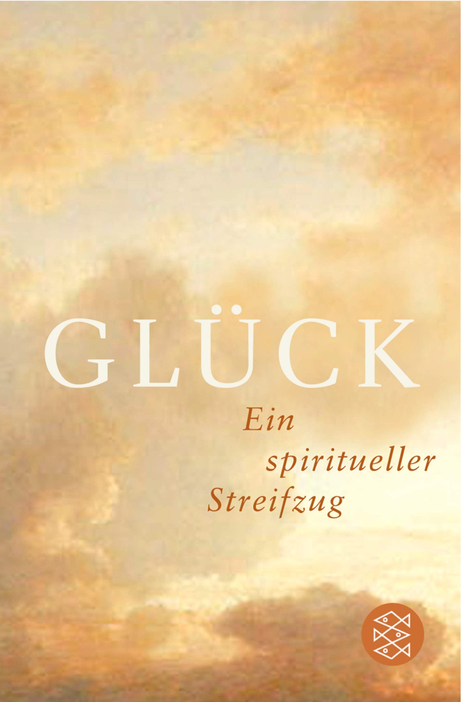 Glück: Ein spiritueller Streifzug Contemporary literature