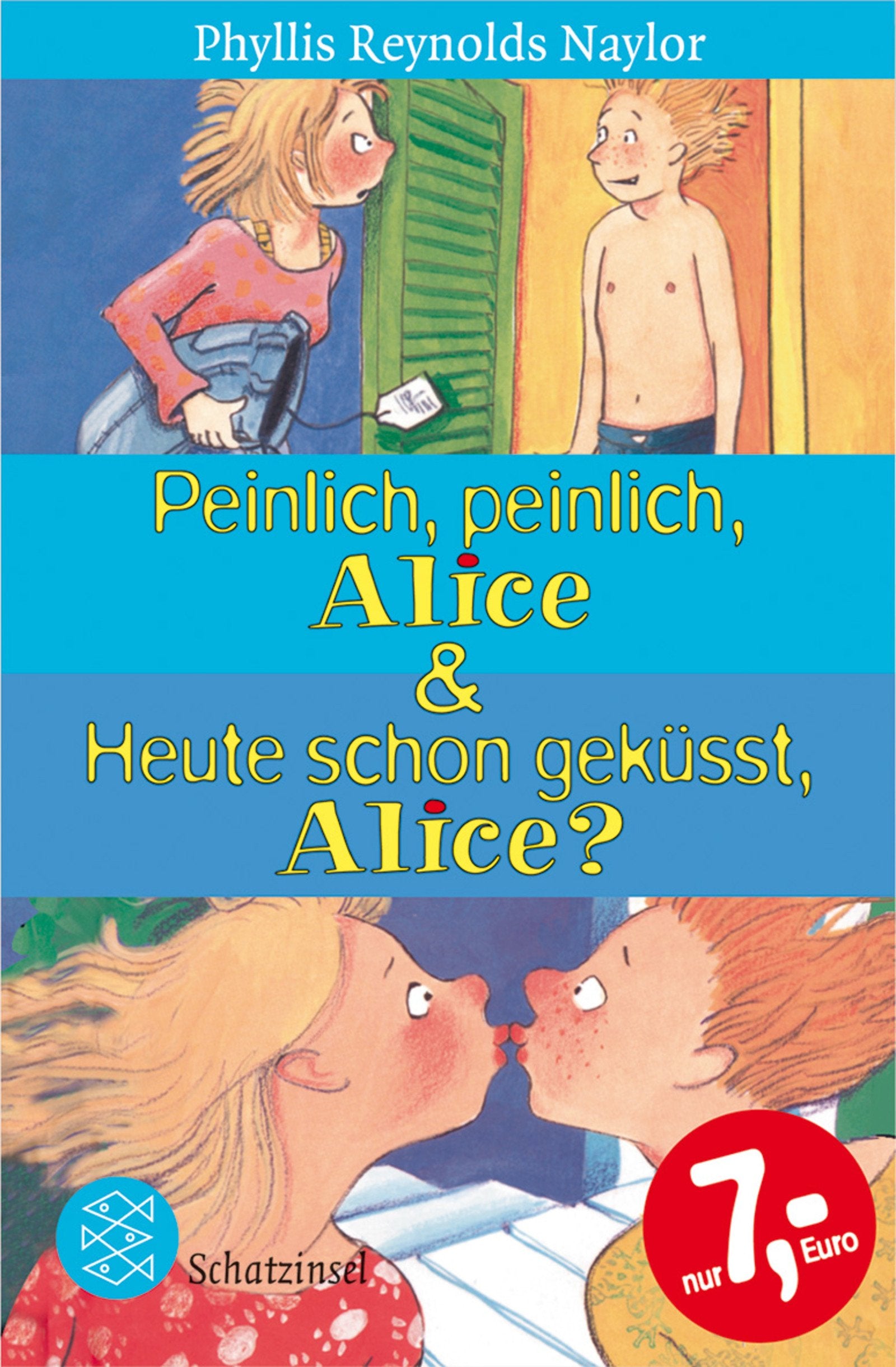 Peinlich, peinlich, Alice & Heute schon geküsst, Alice? (Fischer Schatzinsel) Novels & Short Stories