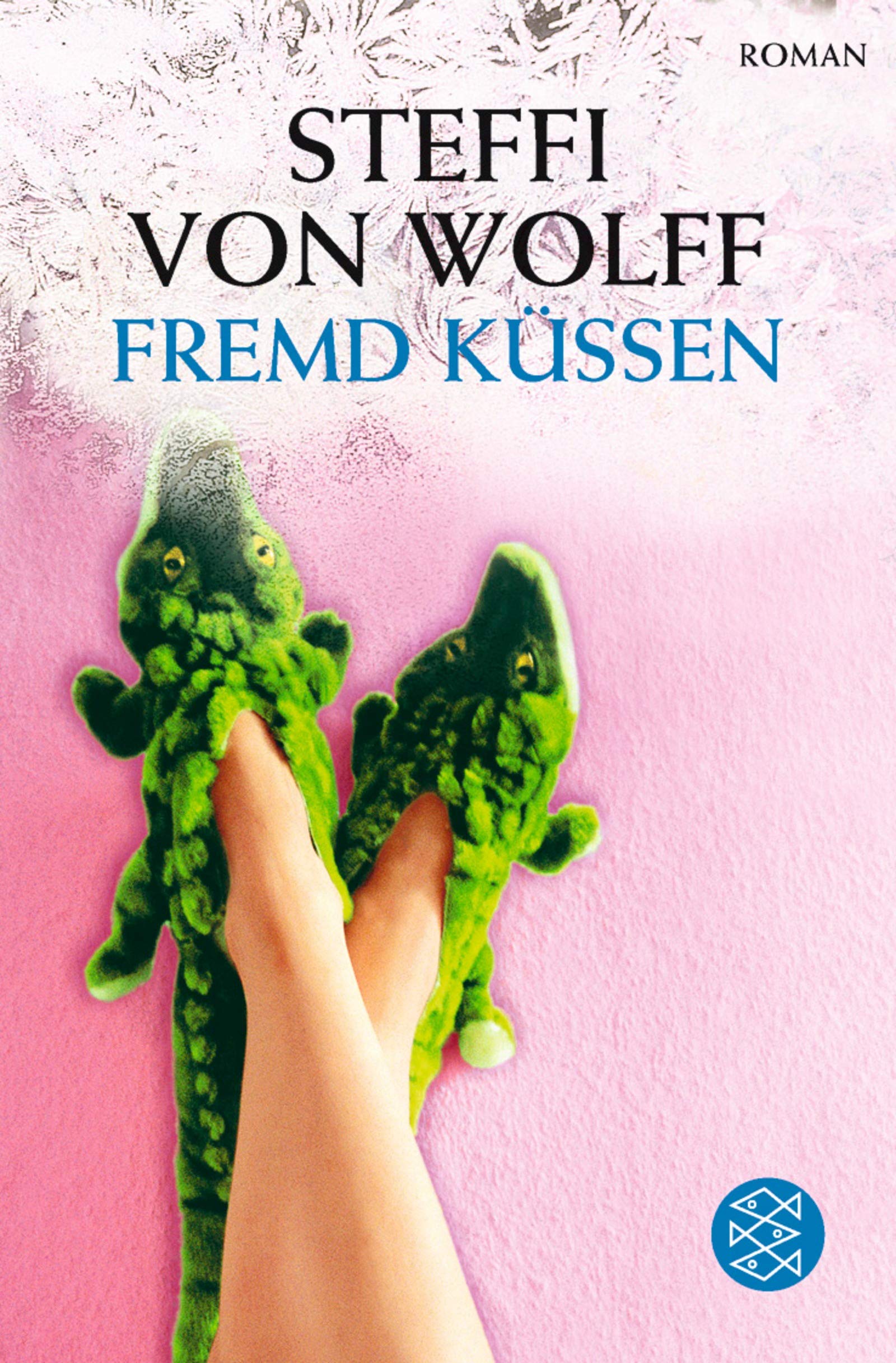 Fremd küssen (Fischer Taschenbücher) Contemporary literature