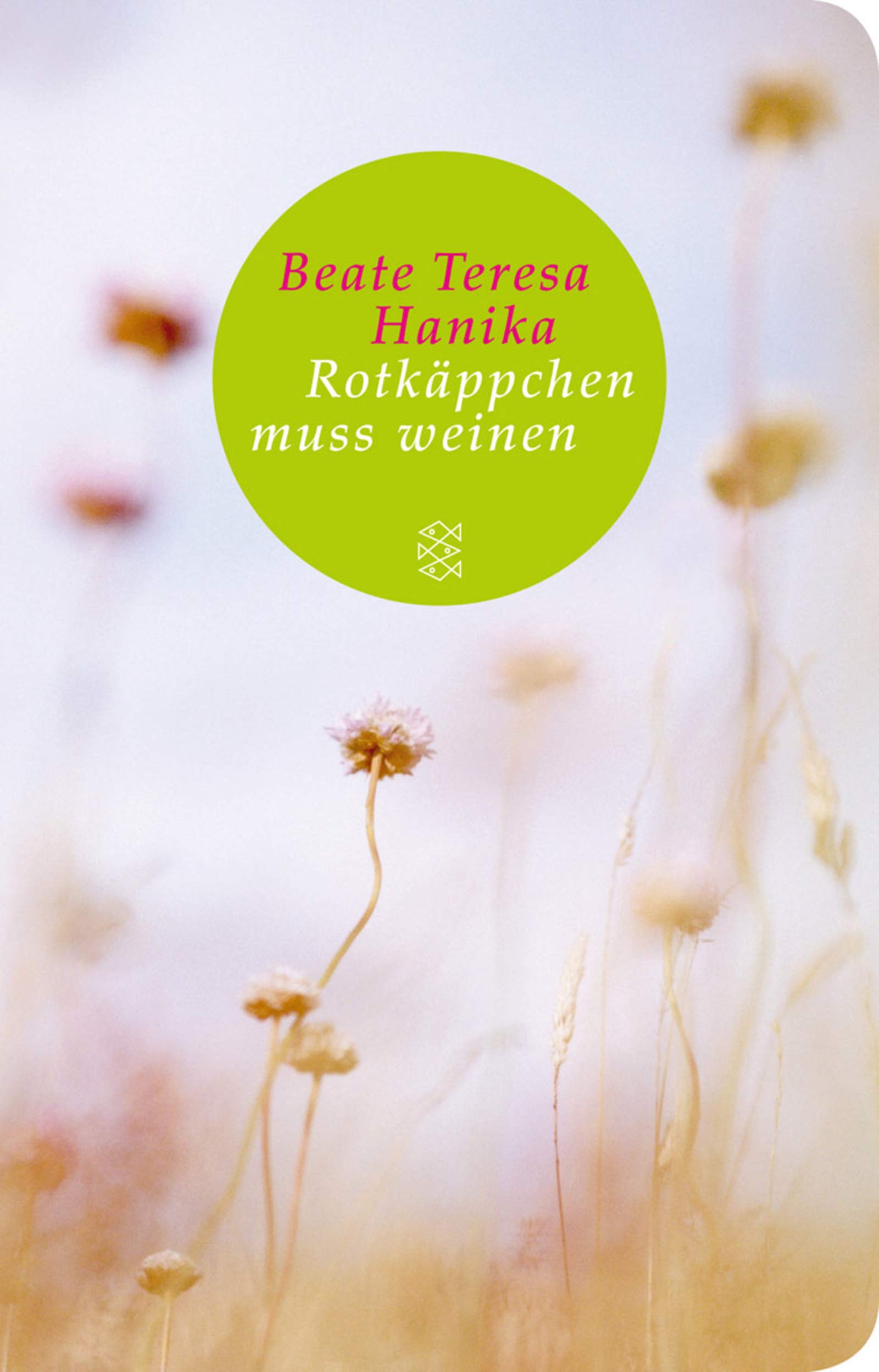 Rotkäppchen muss weinen: Roman. Ausgezeichnet mit dem Kinder- und Jugendbuchpreis der Stadt Oldenburg 2007. Nominiert für den Deutschen ... (Fischer Taschenbibliothek, Band 5) Health, Nutrition & Fitness