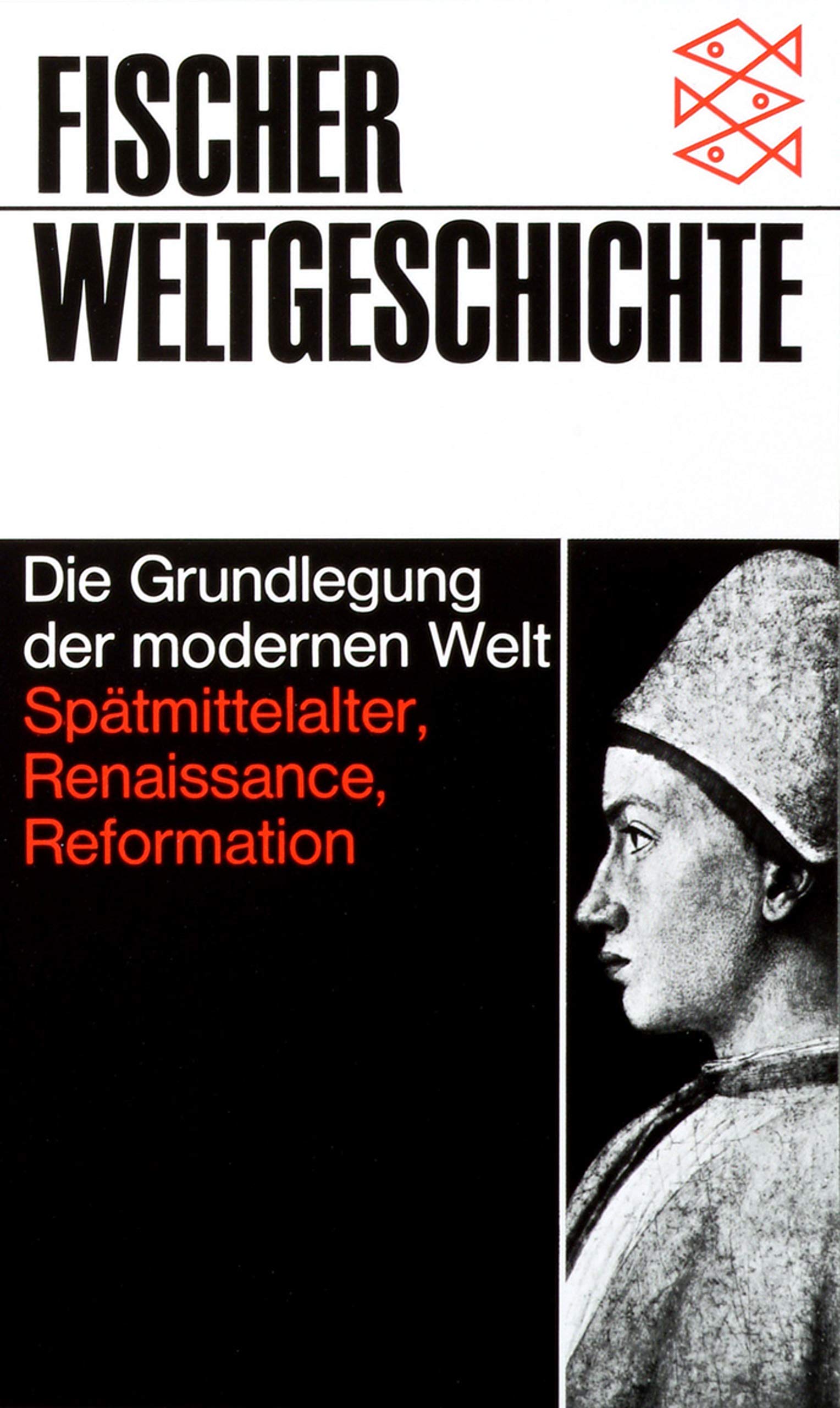 Fischer Weltgeschichte, Bd.12, Die Grundlegung der modernen Welt Politics & History