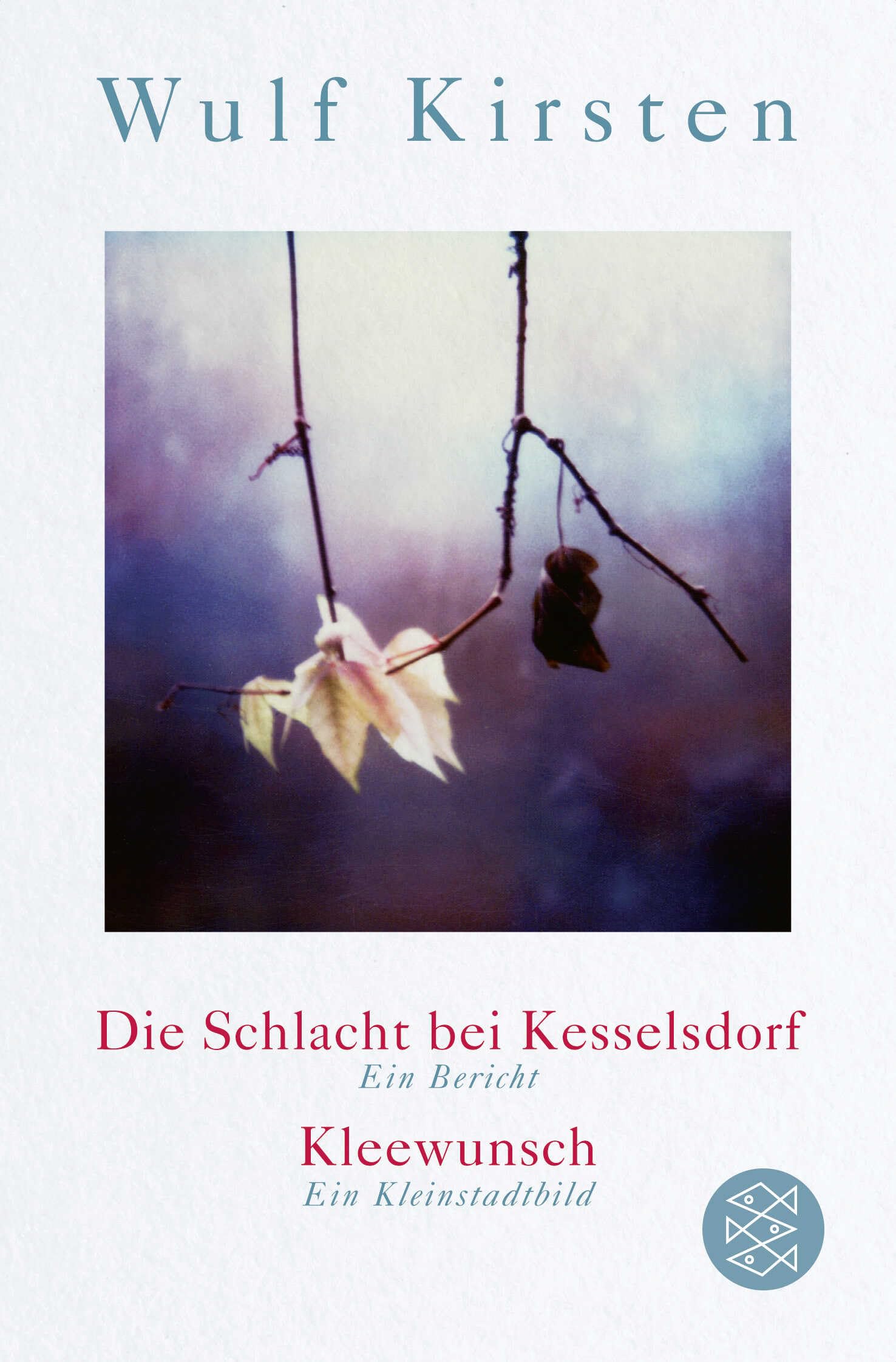 Die Schlacht bei Kesselsdorf. Ein Bericht / Kleewunsch. Ein Kleinstadtbild Contemporary literature