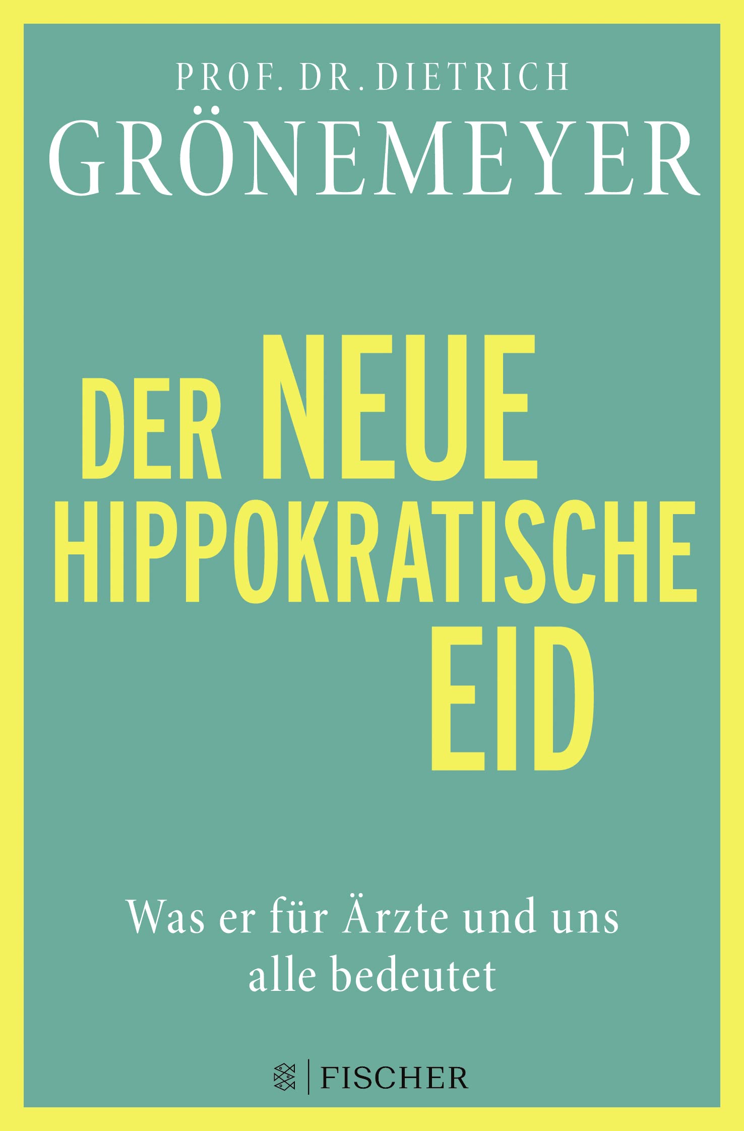 Der neue hippokratische Eid: Was er für Ärzte und uns alle bedeutet Medicine