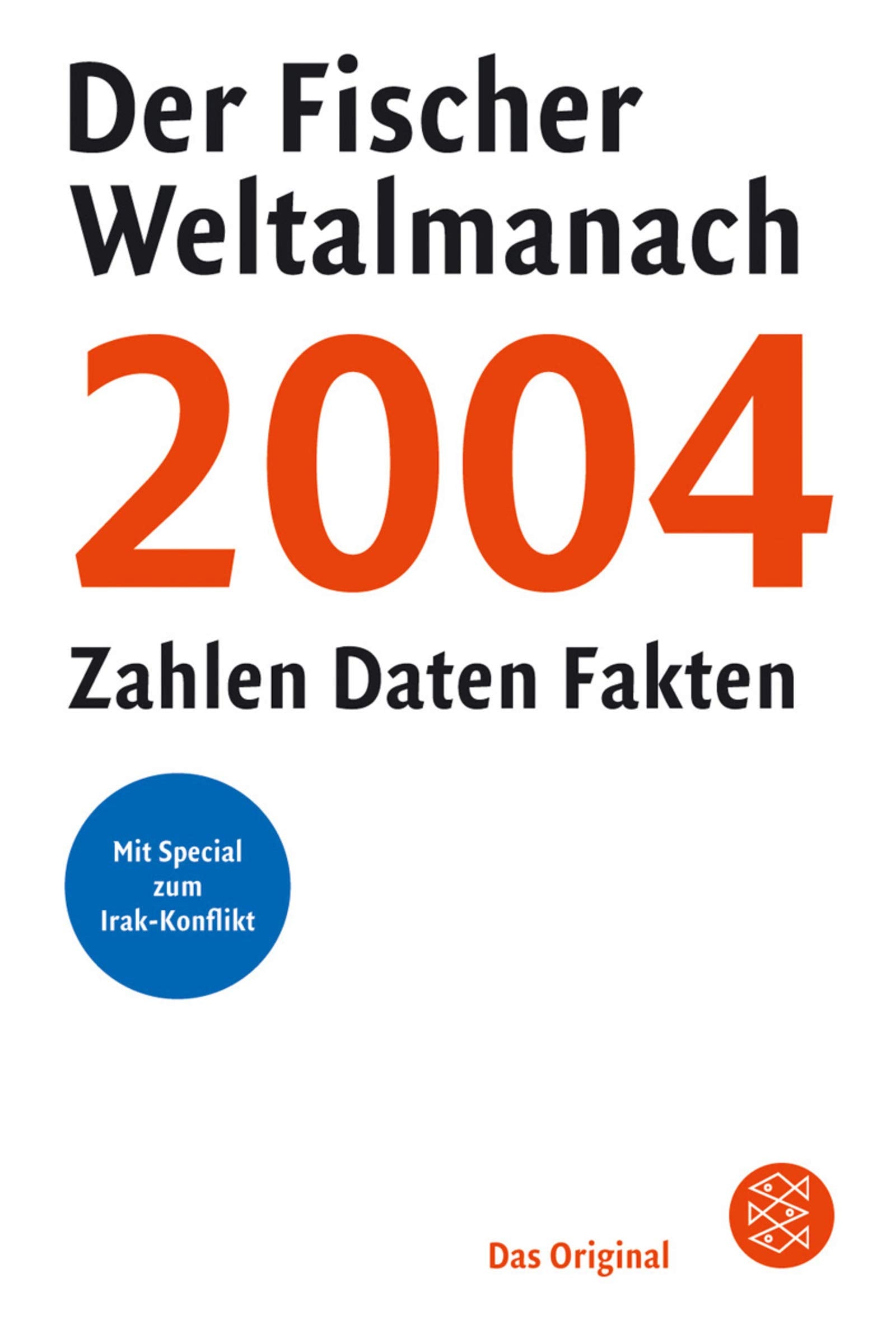 Der Fischer Weltalmanach 2004: Zahlen Daten Fakten (Fischer Sachbücher) Reference Books
