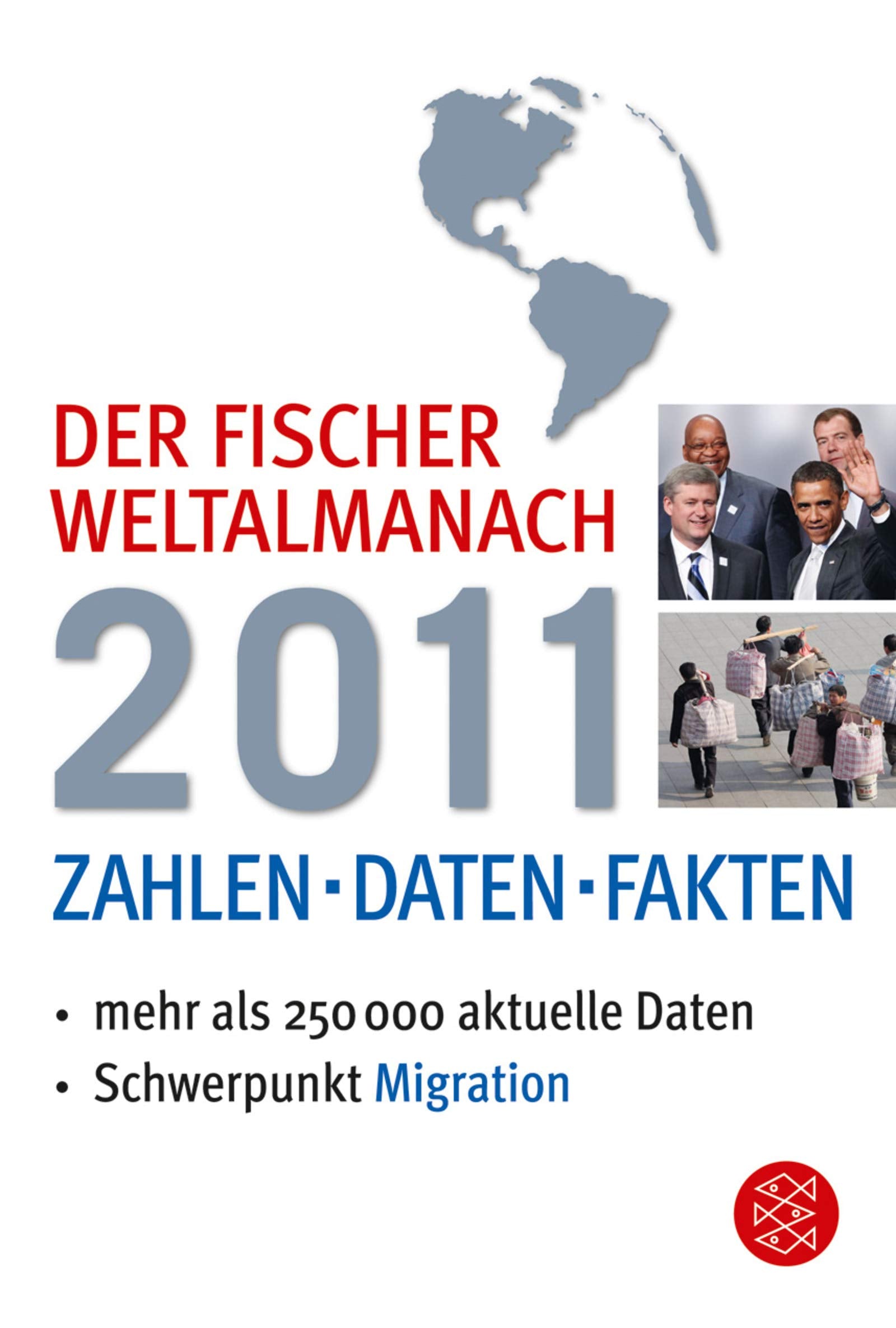 Der Fischer Weltalmanach 2011: Zahlen Daten Fakten: Zahlen, Daten, Fakten. Mehr als 250 000 aktuelle Daten. Schwerpunkt Migration General education