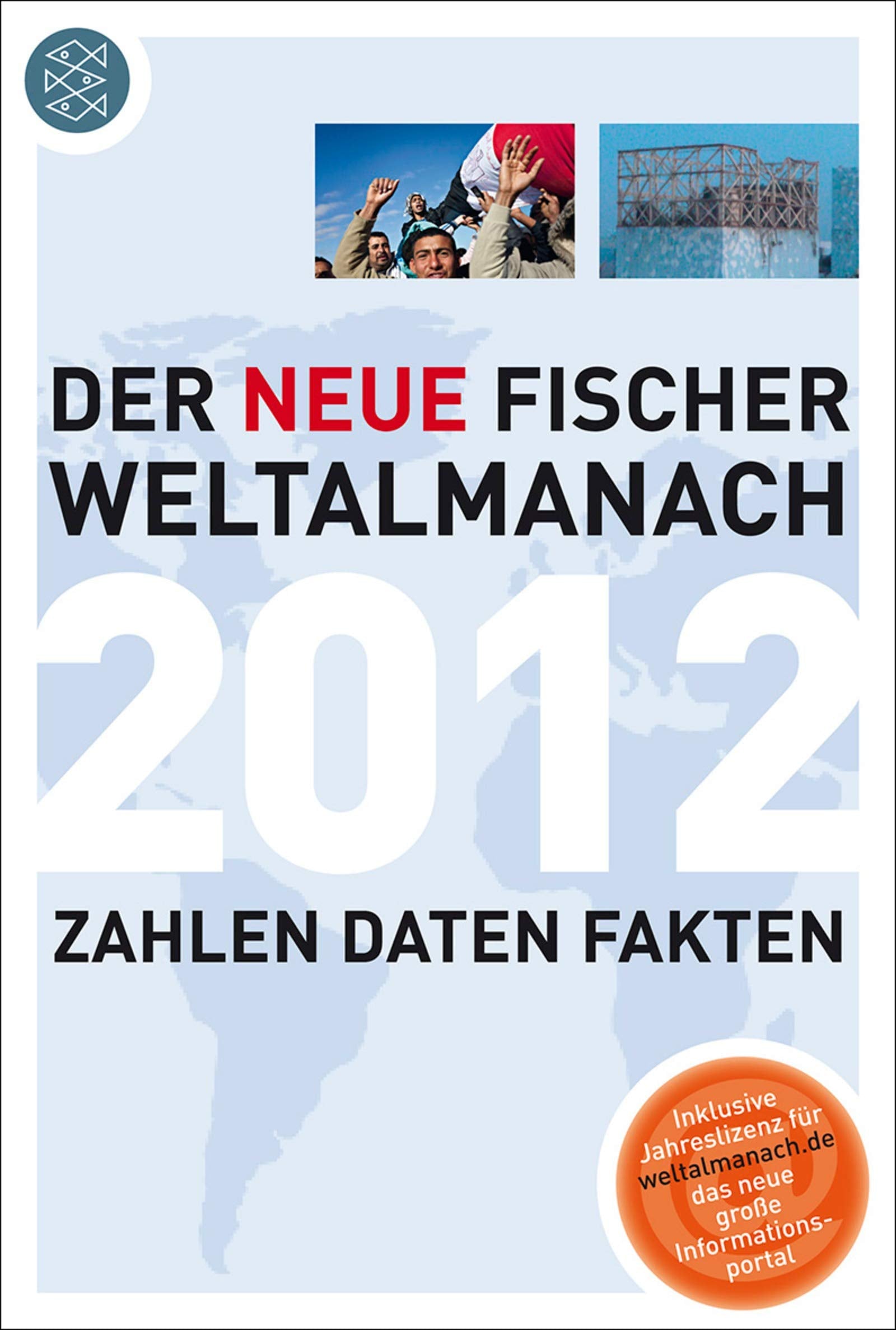 Der neue Fischer Weltalmanach 2012: Zahlen Daten Fakten General education