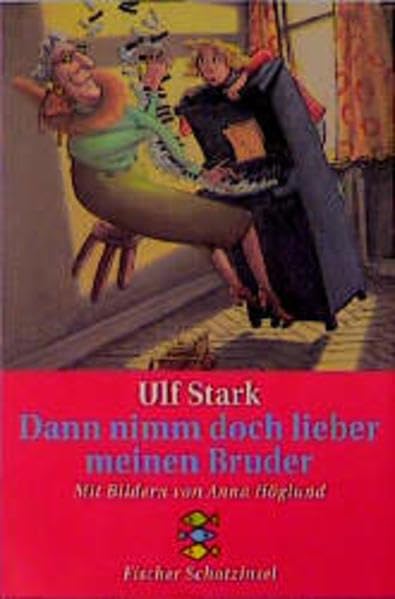 Dann nimm doch lieber meinen Bruder (Fischer Schatzinsel) Books
