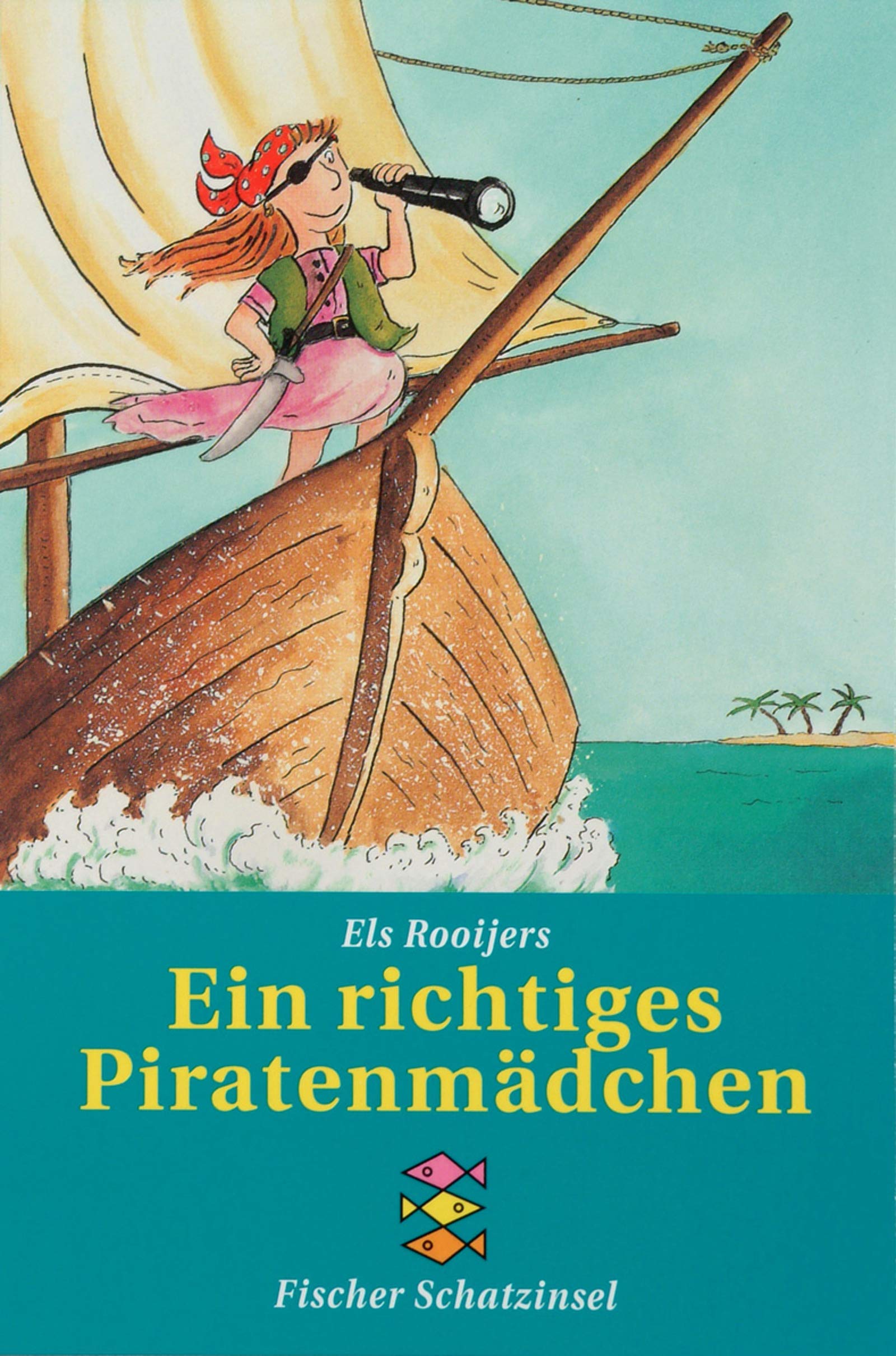 Ein richtiges Piratenmädchen (Fischer Schatzinsel) Books