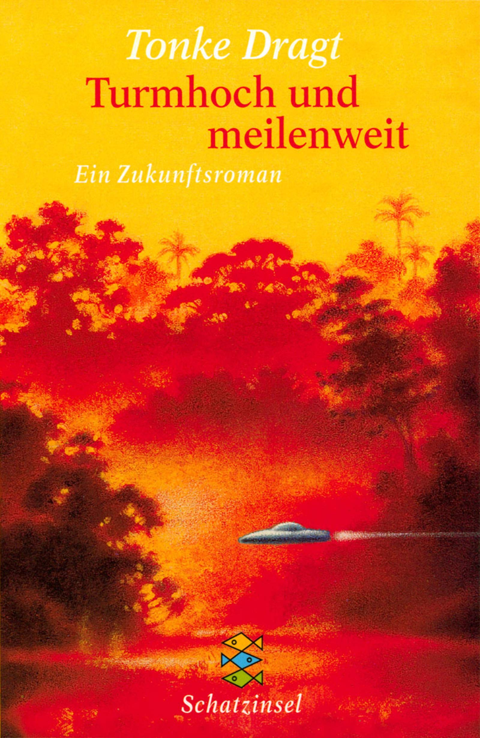 Turmhoch und meilenweit: Ein Zukunftsroman (Fischer Schatzinsel) Fantasy & Sci-Fi