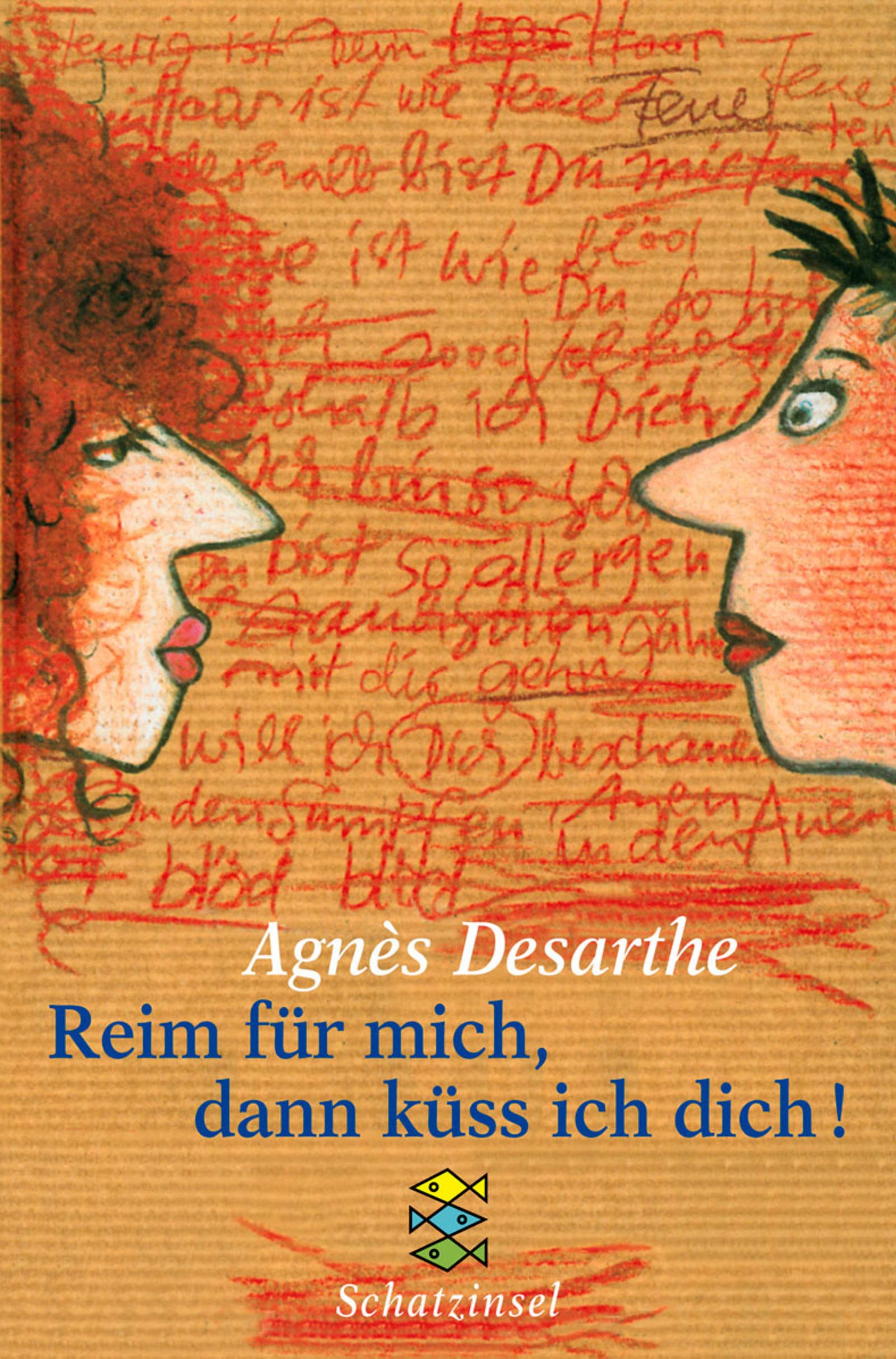 Reim für mich, dann küss ich dich: Aus d. Französ. v. Eva Ludwig. (Fischer Schatzinsel) Novels & Short Stories