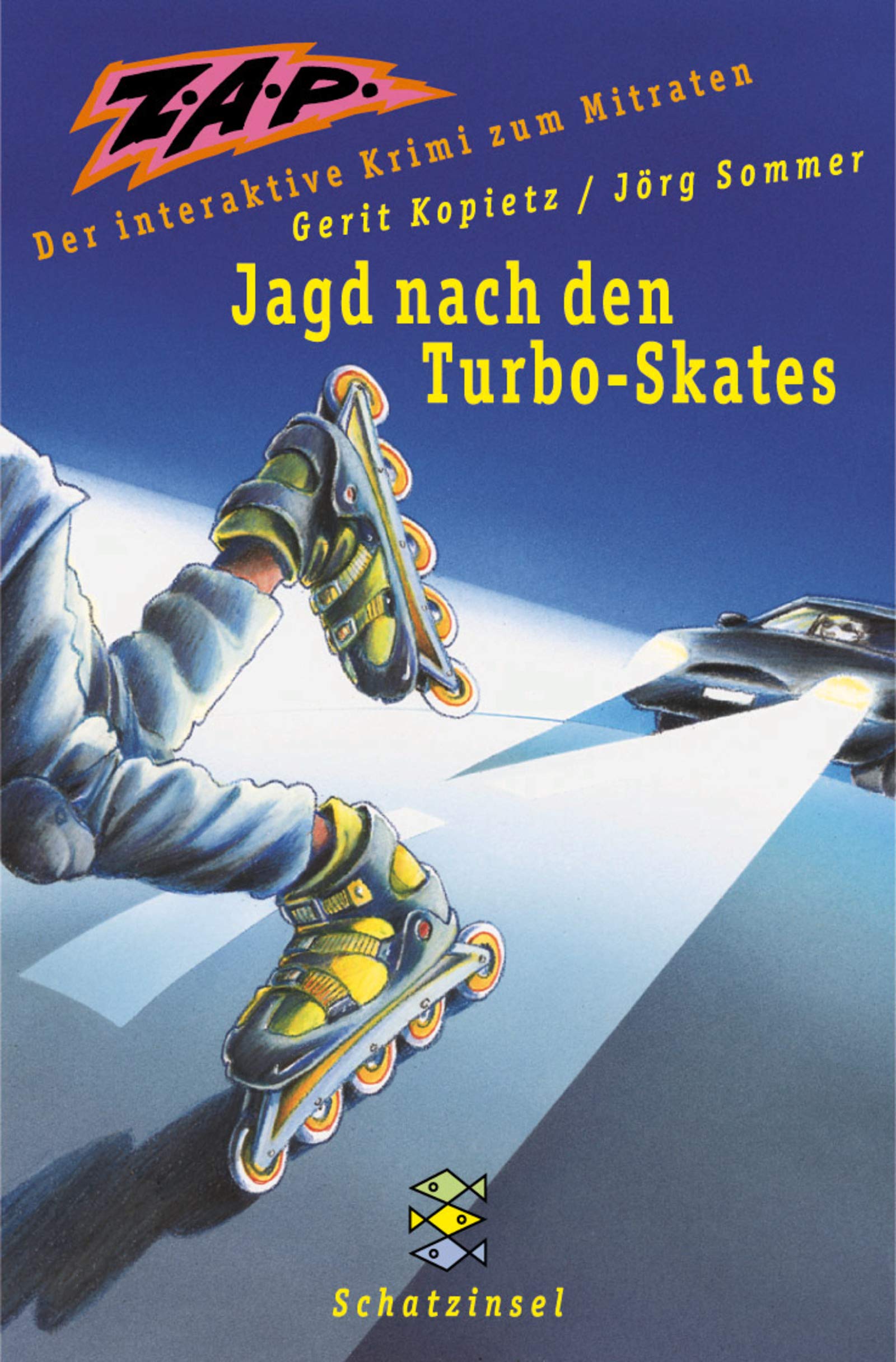 Z.A.P. Jagd nach den Turbo-Skates: Der interaktive Krimi zum Mitraten (Fischer Schatzinsel) Books