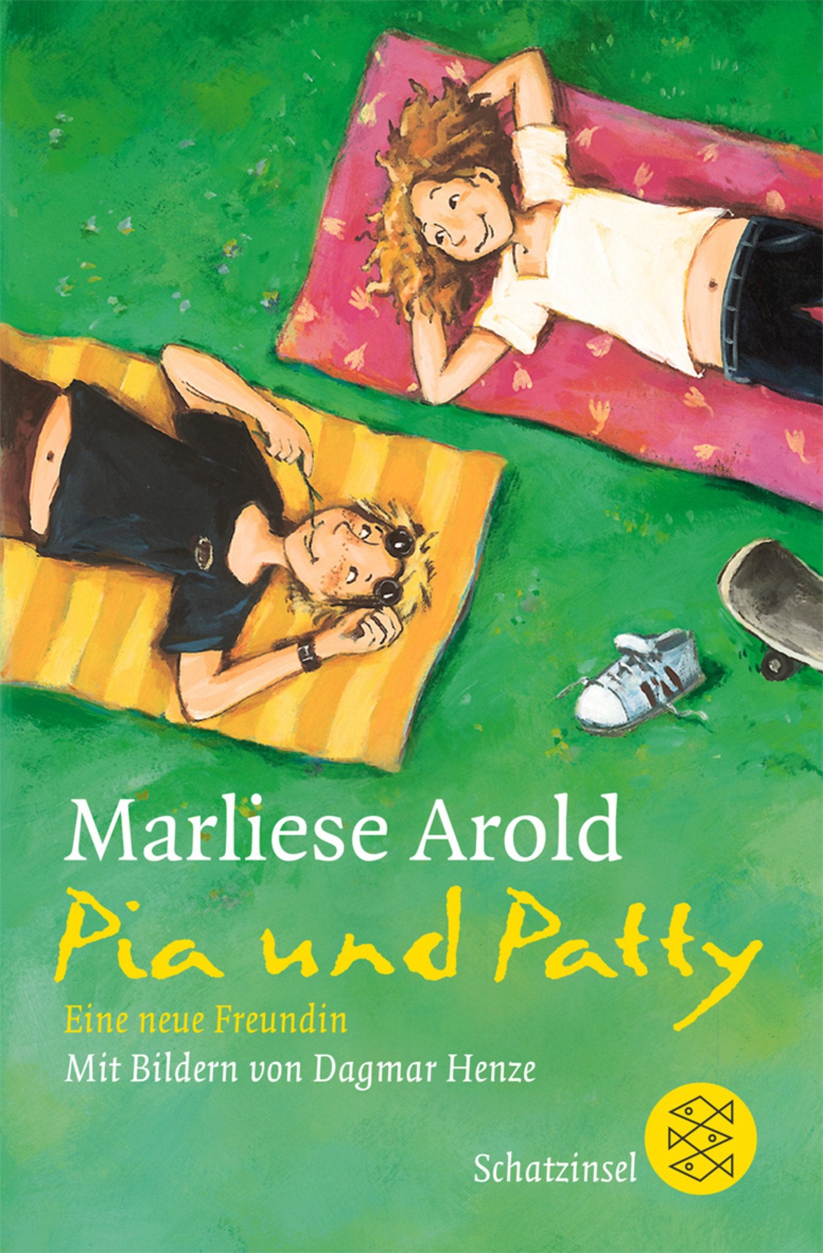 Pia und Patty: Eine neue Freundin (Fischer Schatzinsel) Novels & Short Stories