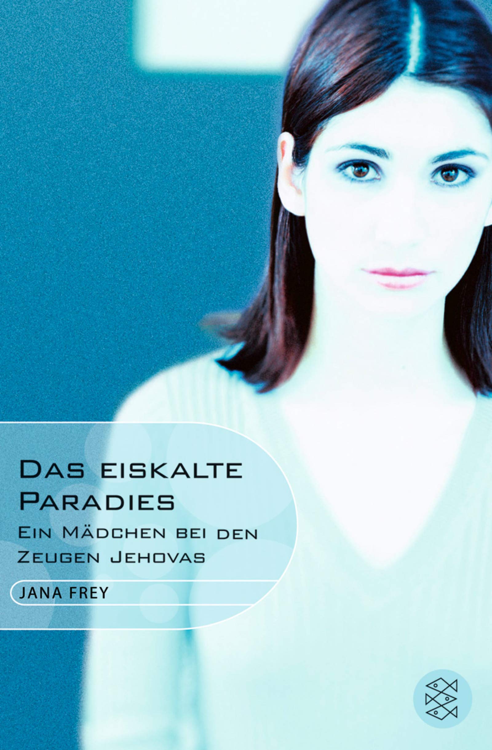 Das eiskalte Paradies: Ein Mädchen bei den Zeugen Jehovas (Fischer Schatzinsel) Fantasy & Sci-Fi