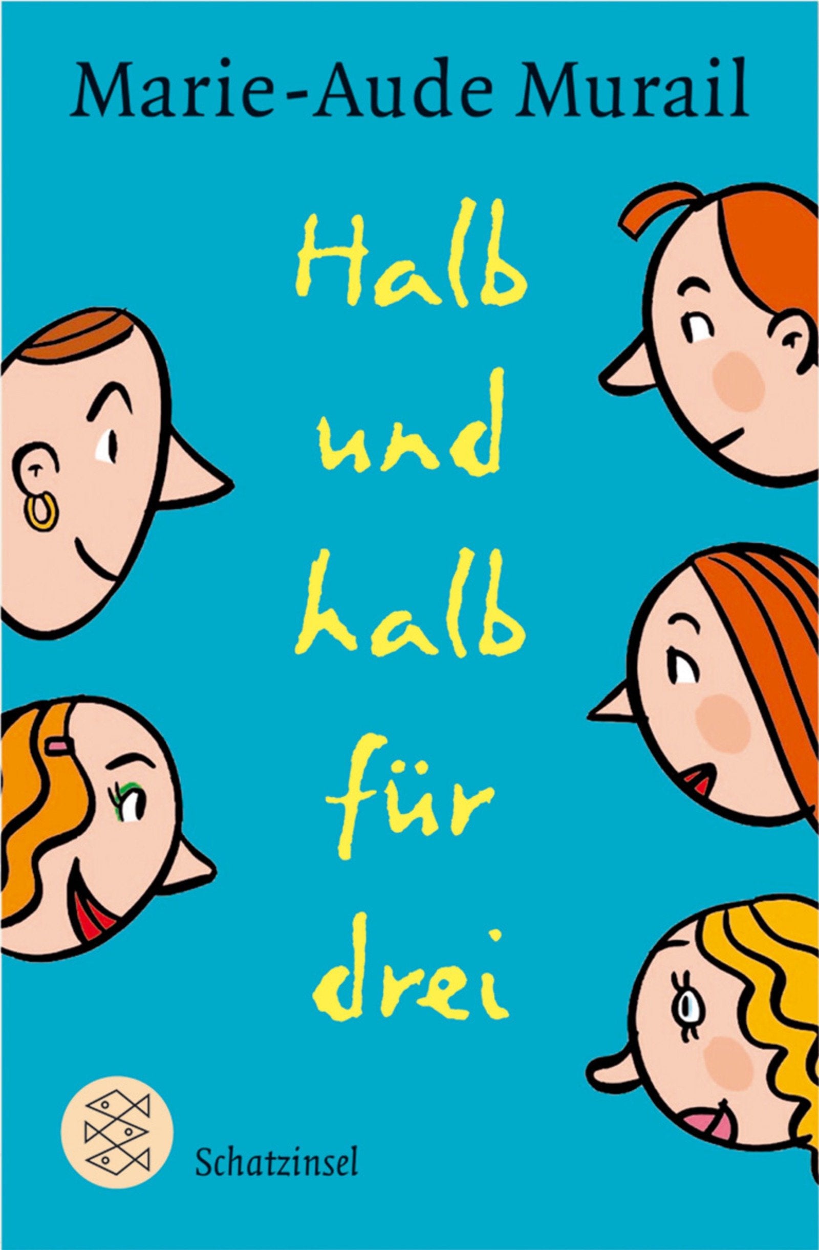 Halb und halb für drei: Auf der Kinder- und Jugendbuchliste SR, WDR, Radio Bremen, Winter 2003 (Fischer Schatzinsel) Fiction