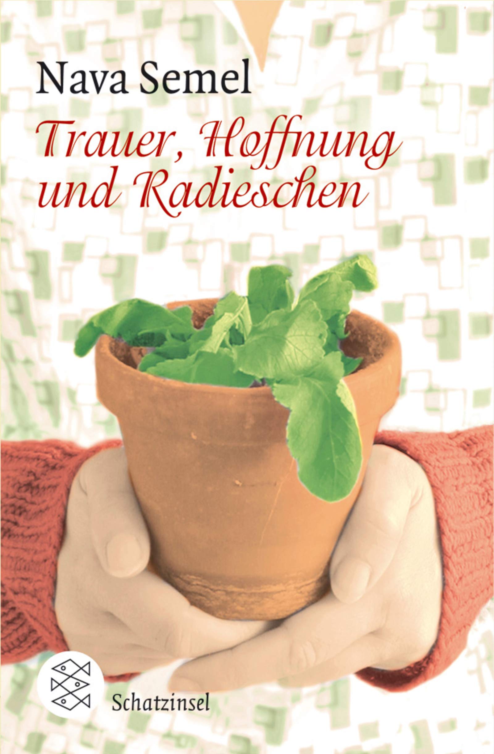 Trauer, Hoffnung und Radieschen (Fischer Schatzinsel) Fiction