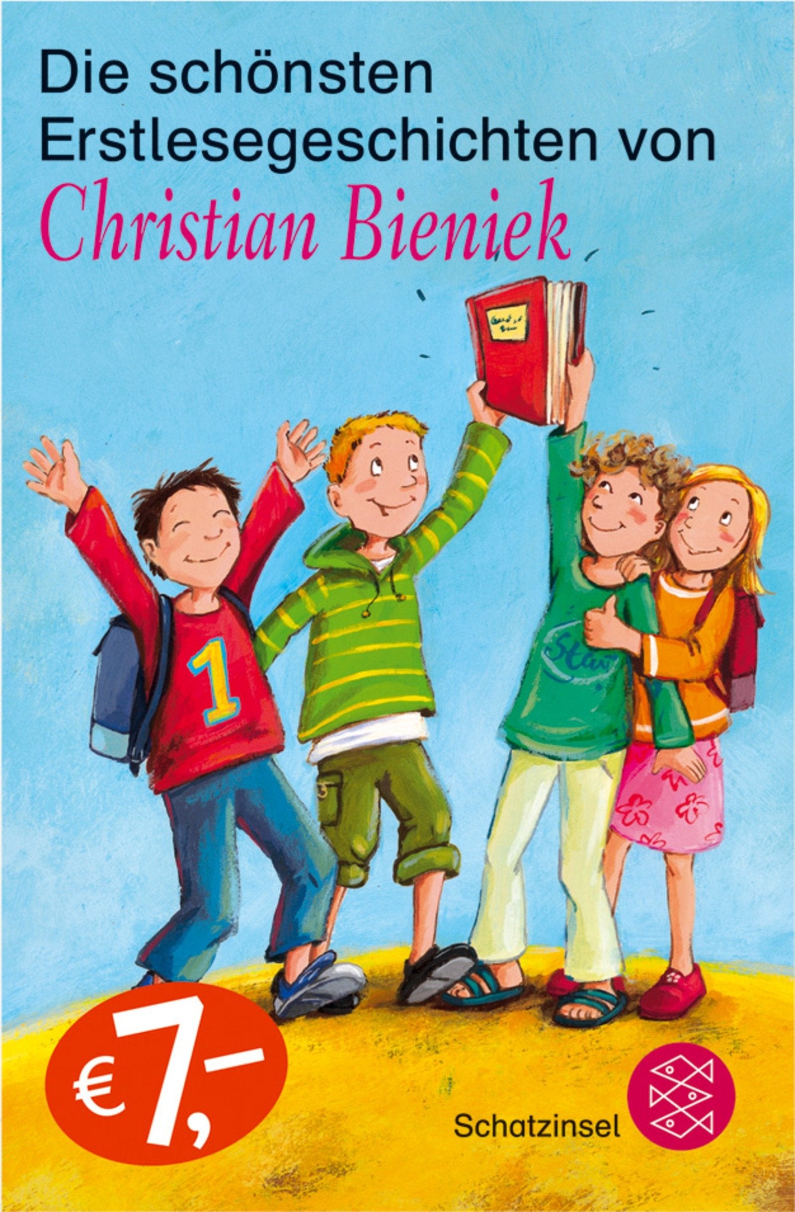 Die schönsten Erstlesegeschichten von Christian Bieniek: Freundschaftsgeschichten; Geschwistergeschichten (Fischer Schatzinsel) Novels & Short Stories