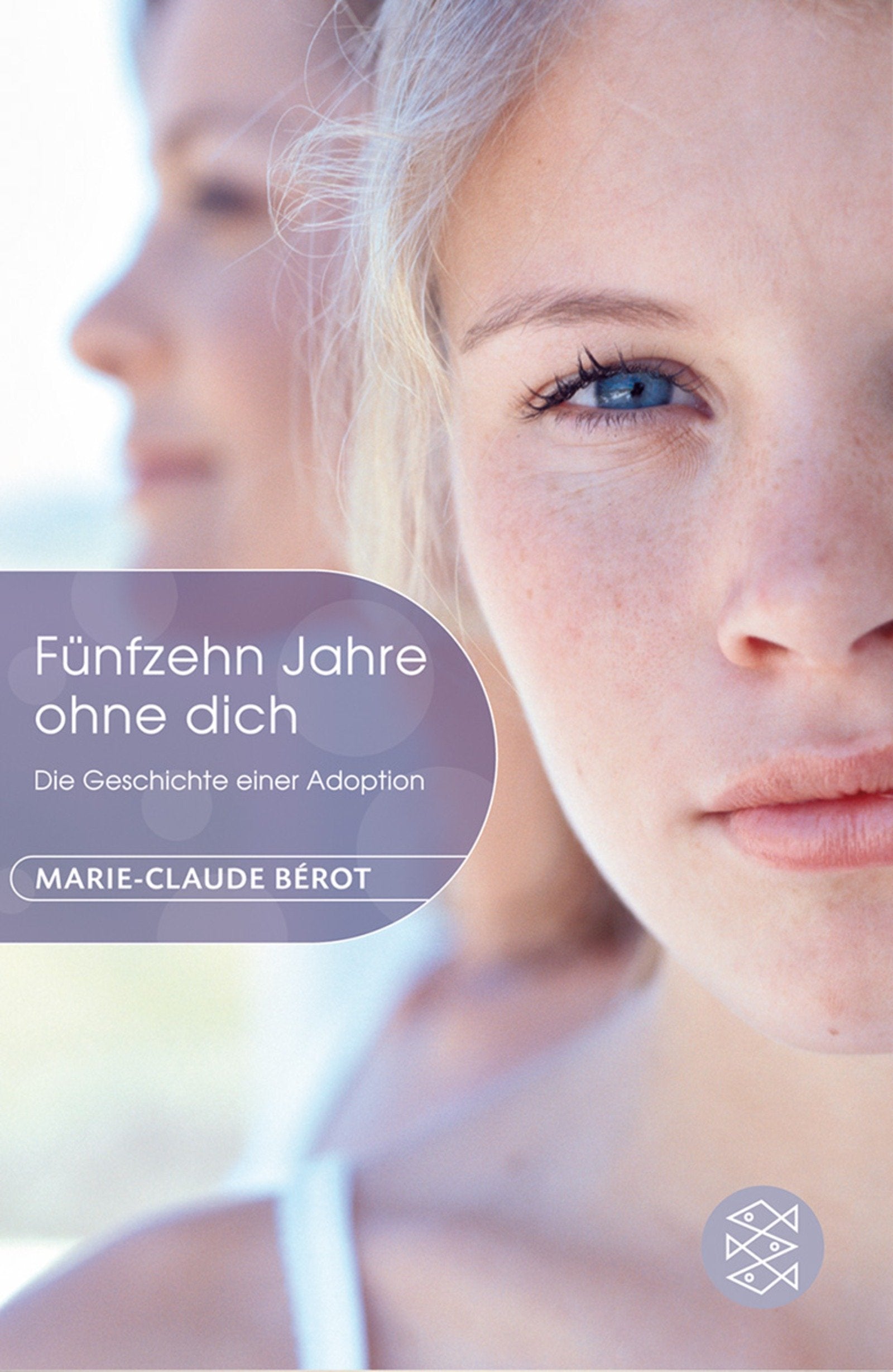 Fünfzehn Jahre ohne dich: Die Geschichte einer Adoption (Fischer Schatzinsel) Fantasy & Sci-Fi