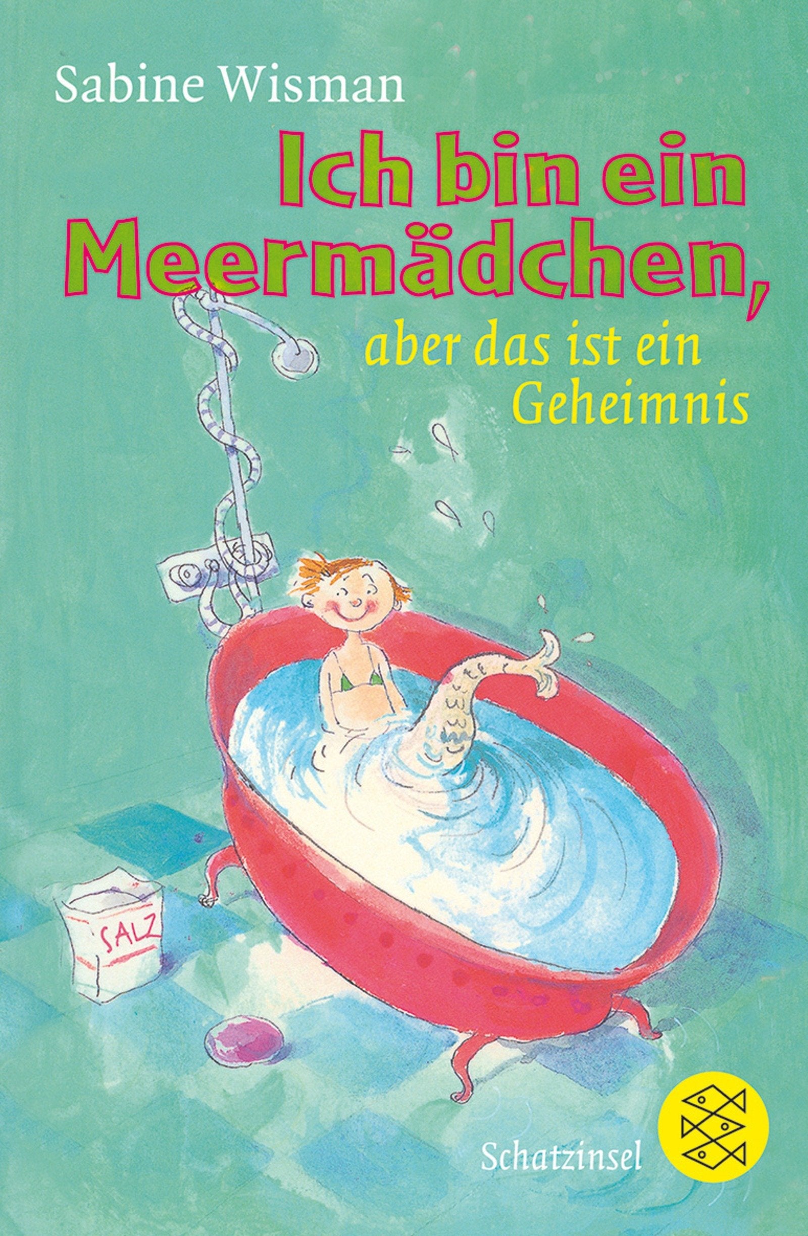 Ich bin ein Meermädchen (aber das ist ein Geheimnis) (Fischer Schatzinsel) Novels & Short Stories