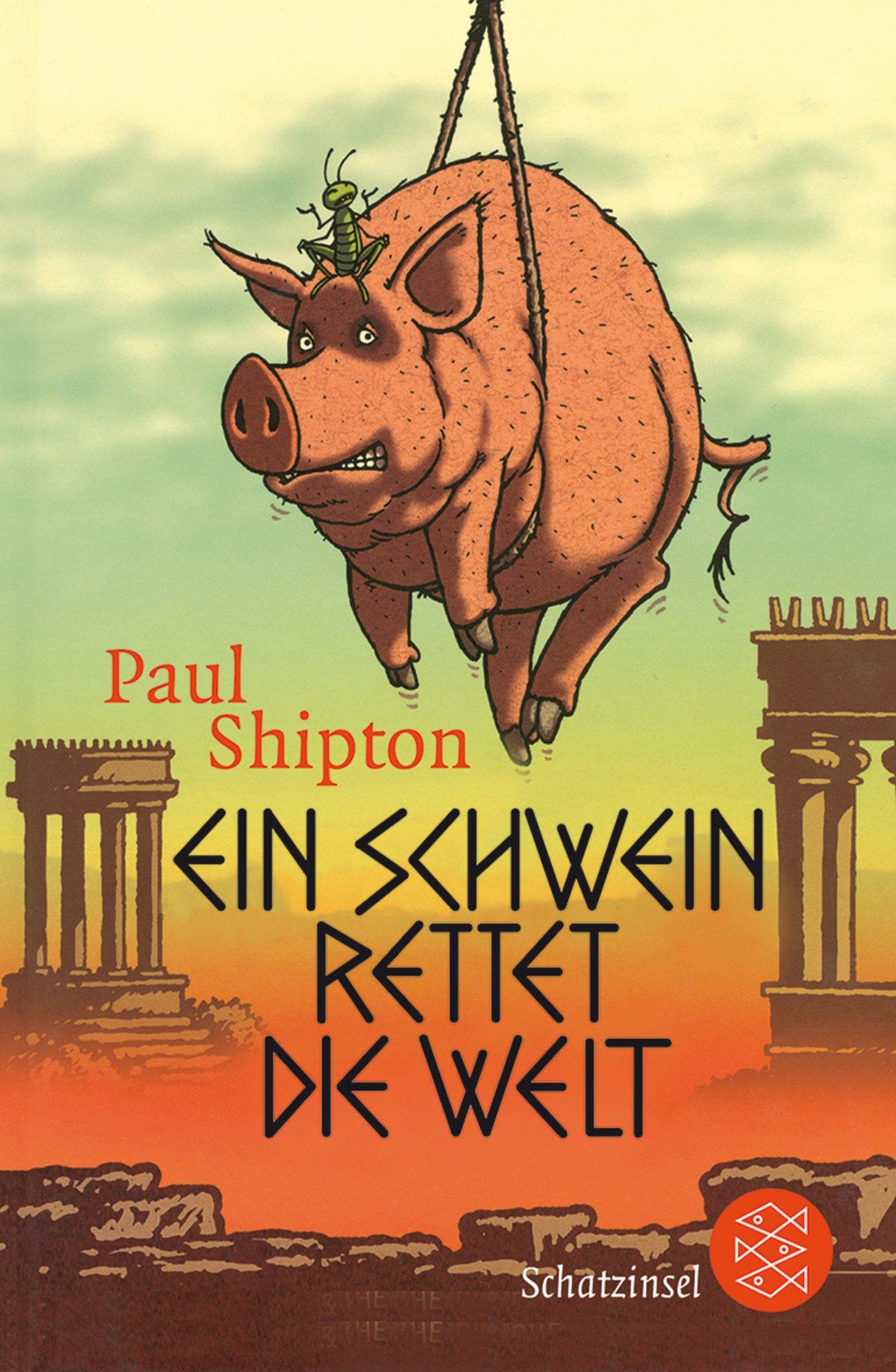 Ein Schwein rettet die Welt (Schatzinsel TB, Band 80778) Fantasy & Sci-Fi