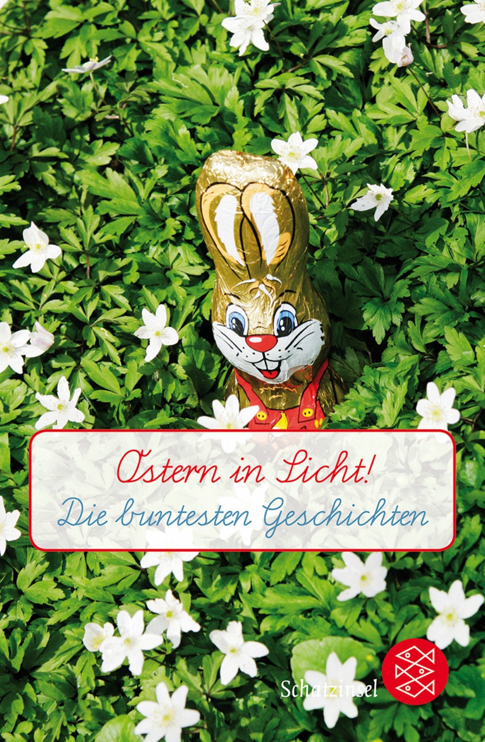 Ostern in Sicht!: Die buntesten Geschichten (Fischer Schatzinsel) Novels & Short Stories