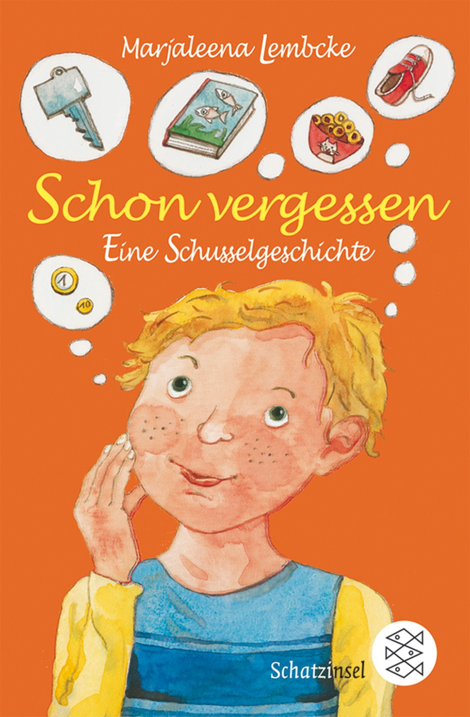 Schon vergessen - Eine Schusselgeschichte (Fischer Schatzinsel) Novels & Short Stories