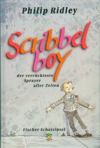 Scibbelboy, der verrückteste Sprayer aller Zeiten Books