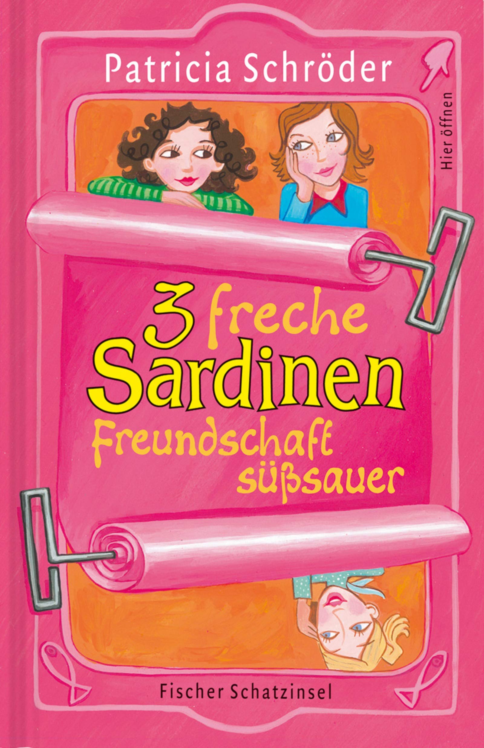 3 freche Sardinen: Freundschaft süsssauer (Kinderbuch Hardcover) Novels & Short Stories