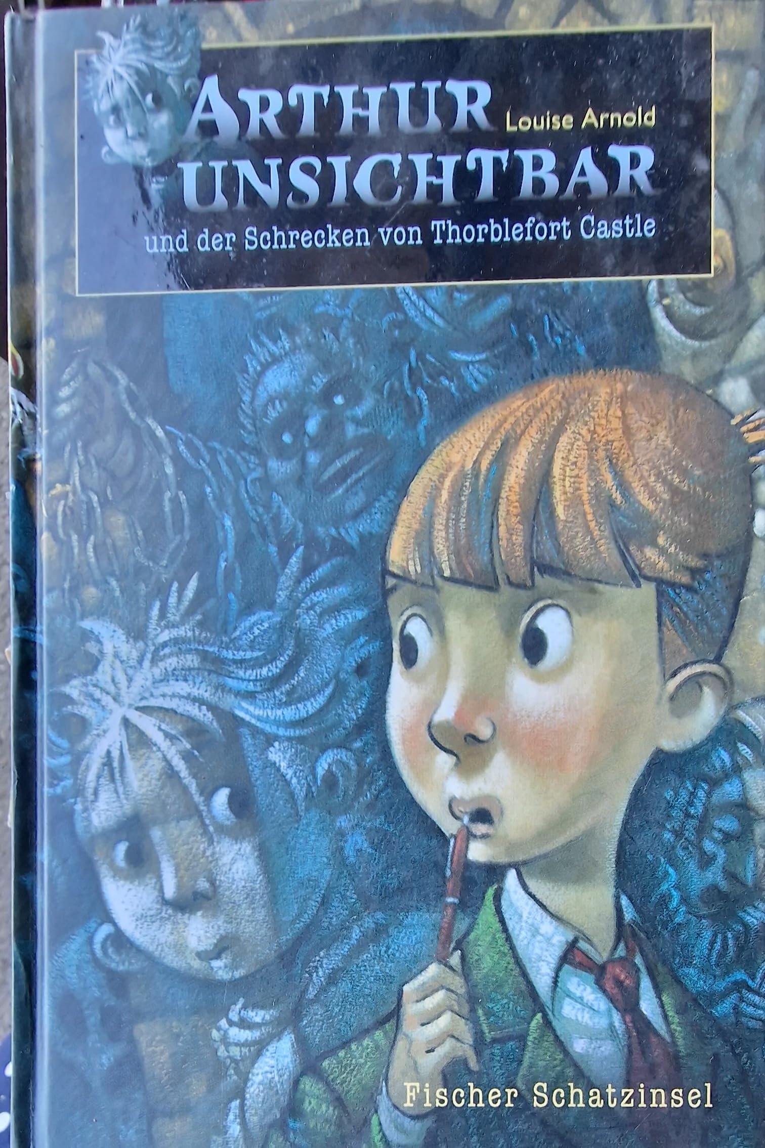 Arthur Unsichtbar und der Schrecken von Thorblefort Castle (Kinderbuch Hardcover) Novels & Short Stories
