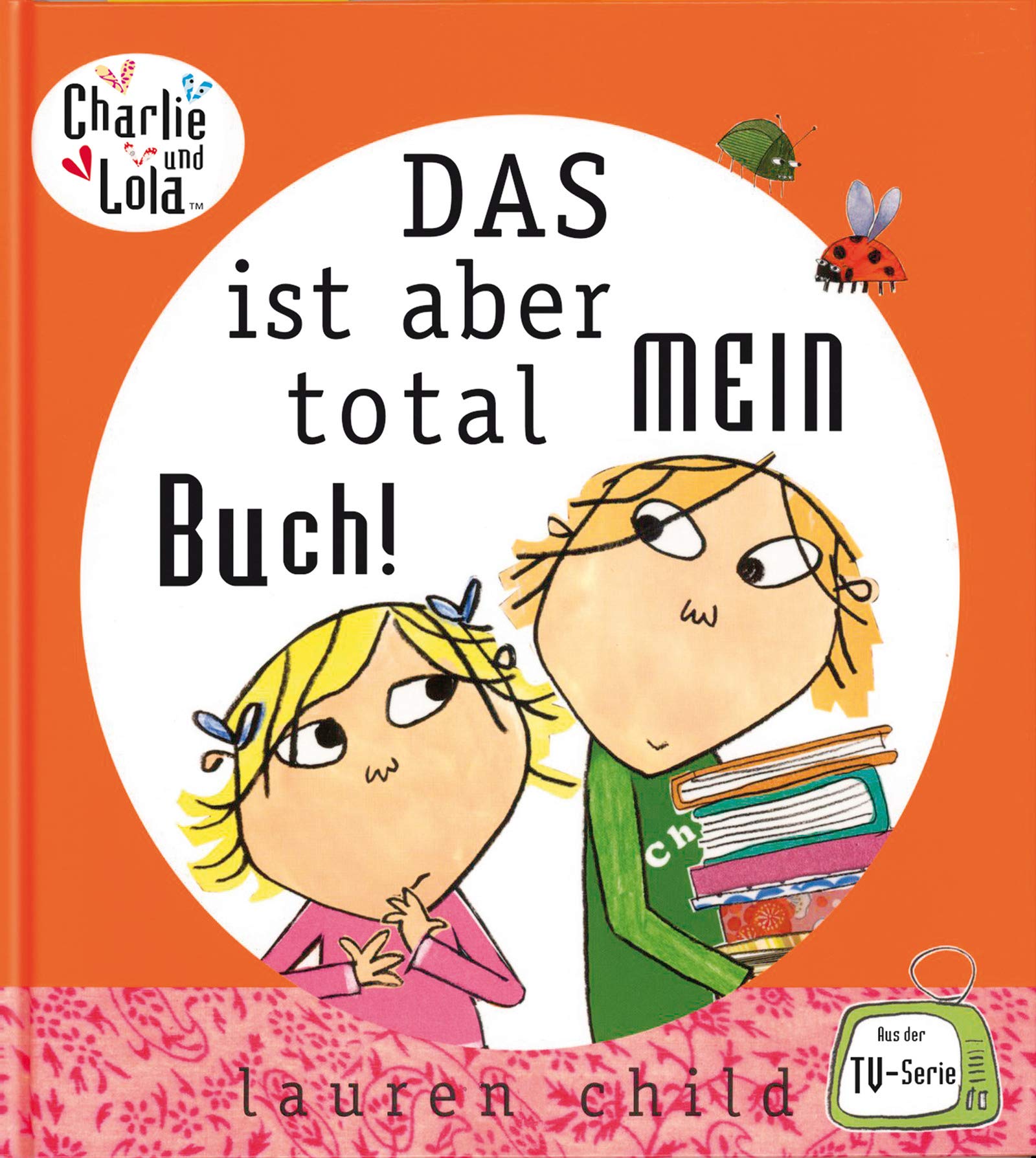 Charlie und Lola: Das ist aber total mein Buch! Children's books