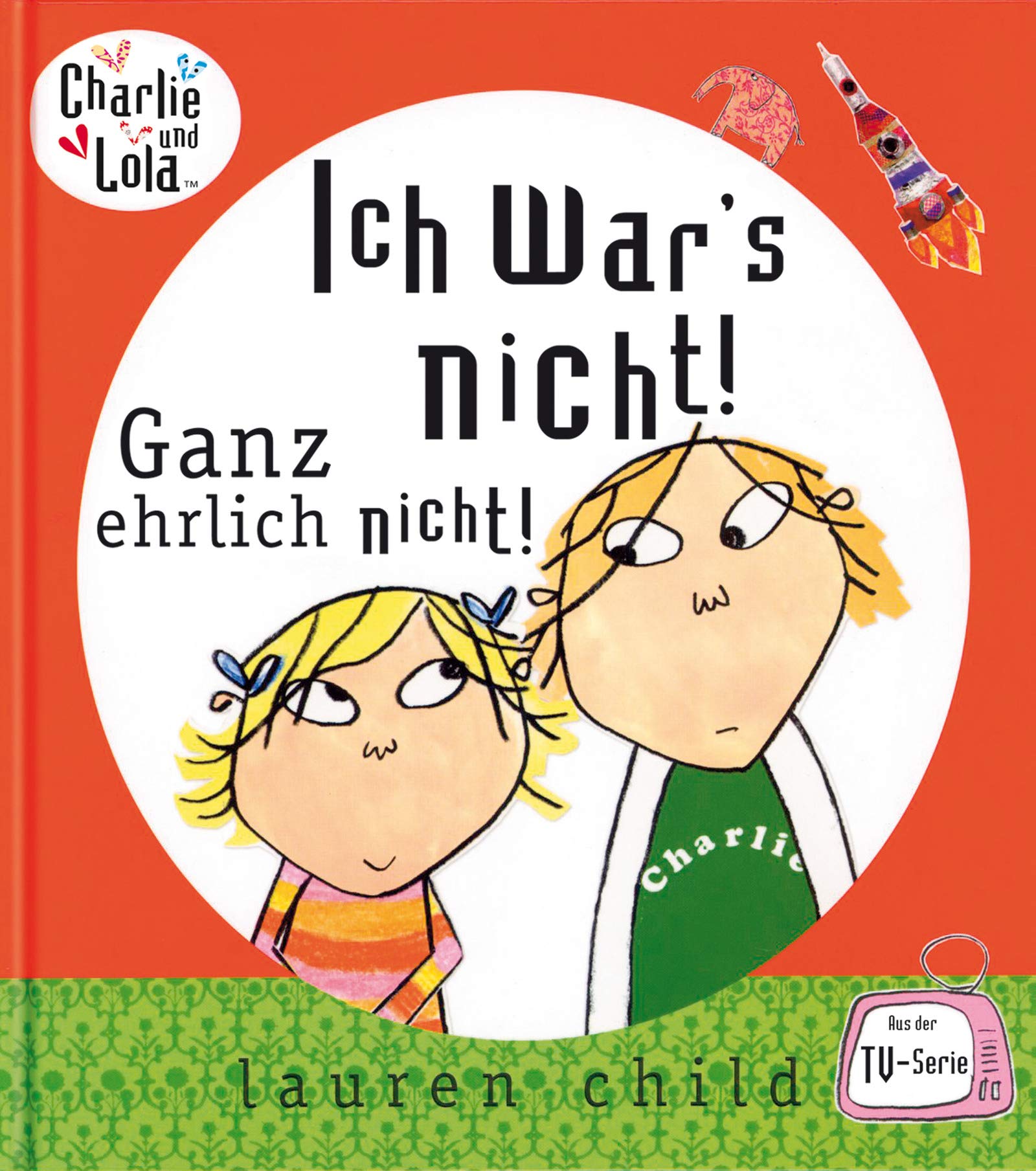 Charlie und Lola: Ich war's nicht! Ganz ehrlich nicht! Contemporary literature
