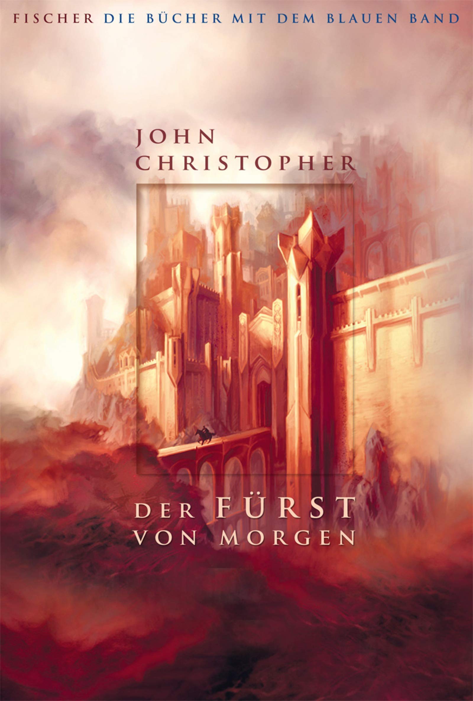 Der Fürst von morgen: Romantrilogie (Die Bücher mit dem blauen Band, Band 85271) Fantasy & Sci-Fi