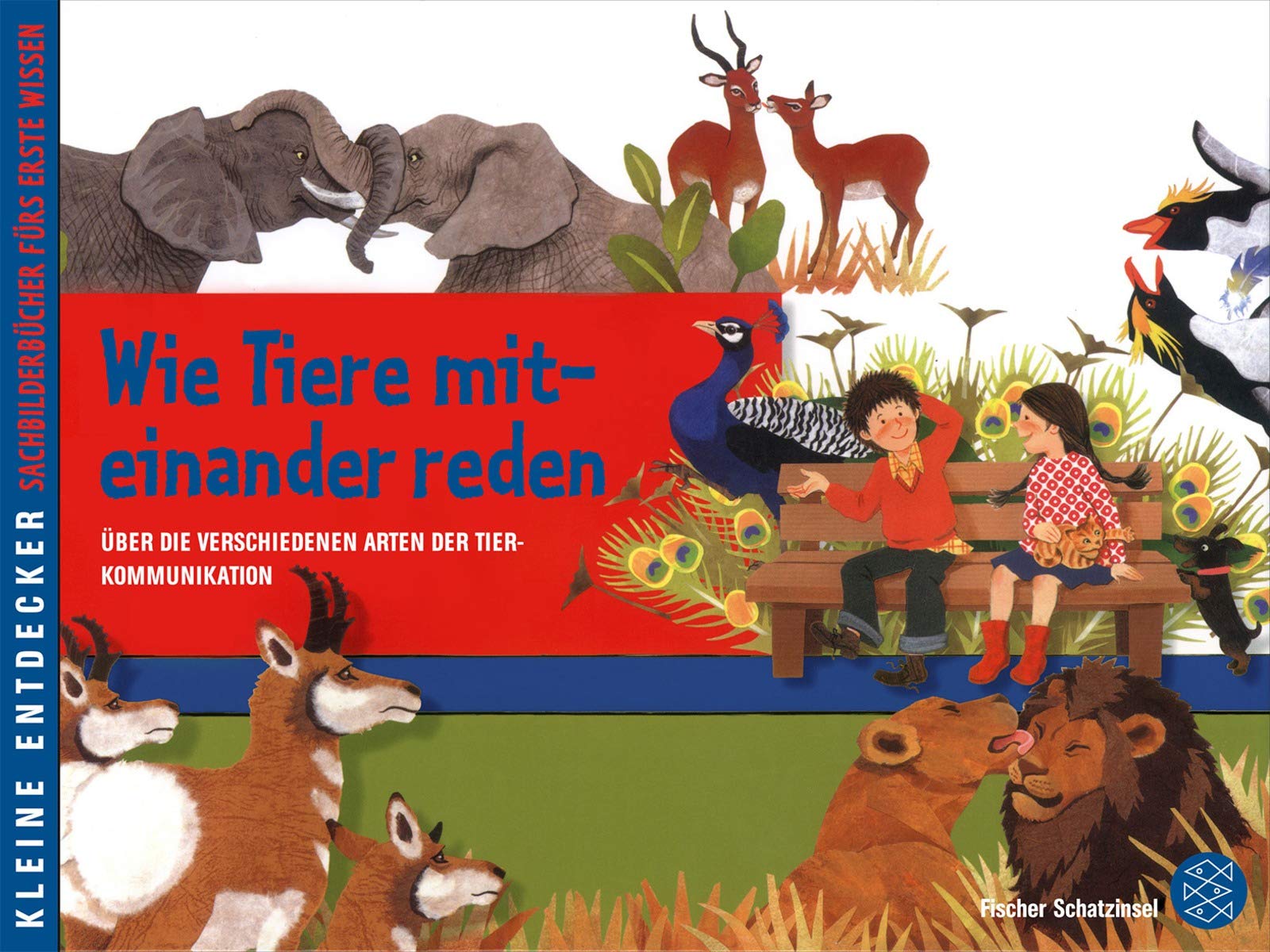 Kleine Entdecker – Wie die Tiere miteinander reden: Über die verschiedenen Arten der Tierkommunikation (Schatzinsel HC, Band 85292) Lifestyle