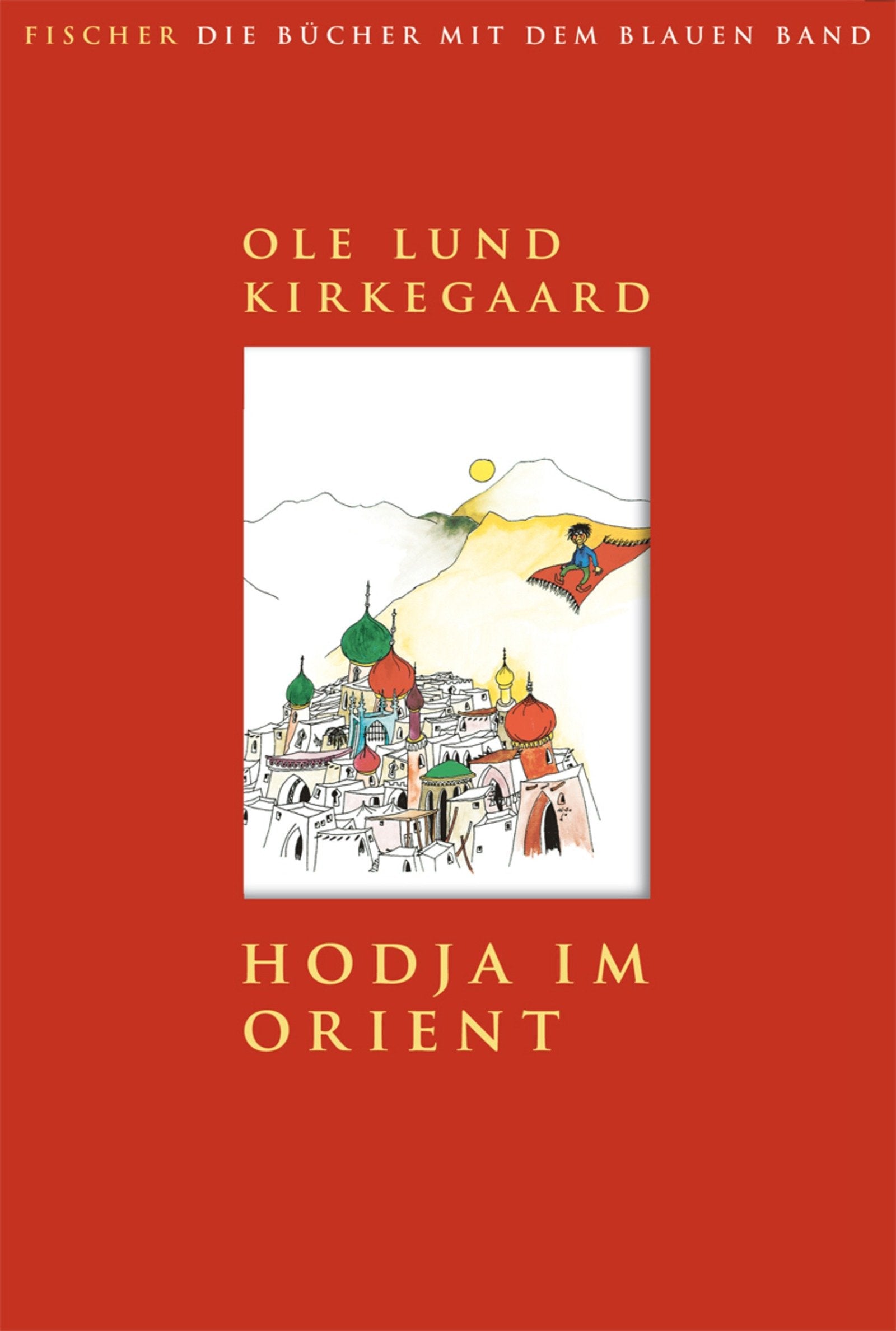 Hodja im Orient: Nachw. v. Hanns Grössel (Die Bücher mit dem blauen Band, Band 2) Novels & Short Stories