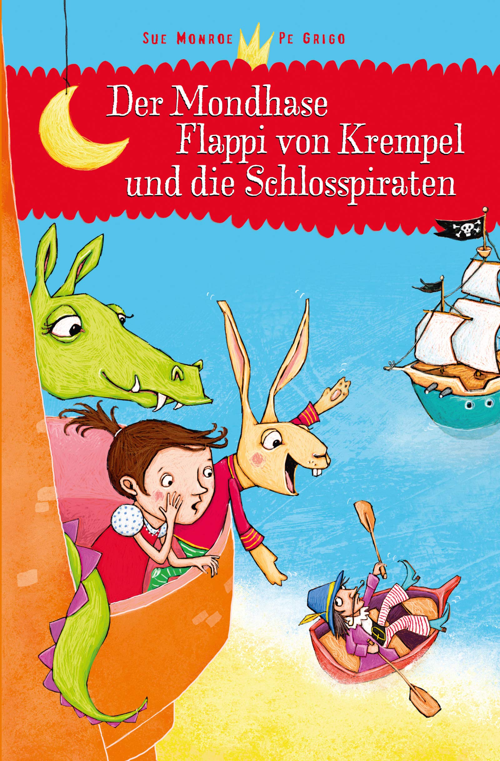 Der Mondhase Flappi von Krempel und die Schlosspiraten: Roman Novels & Short Stories